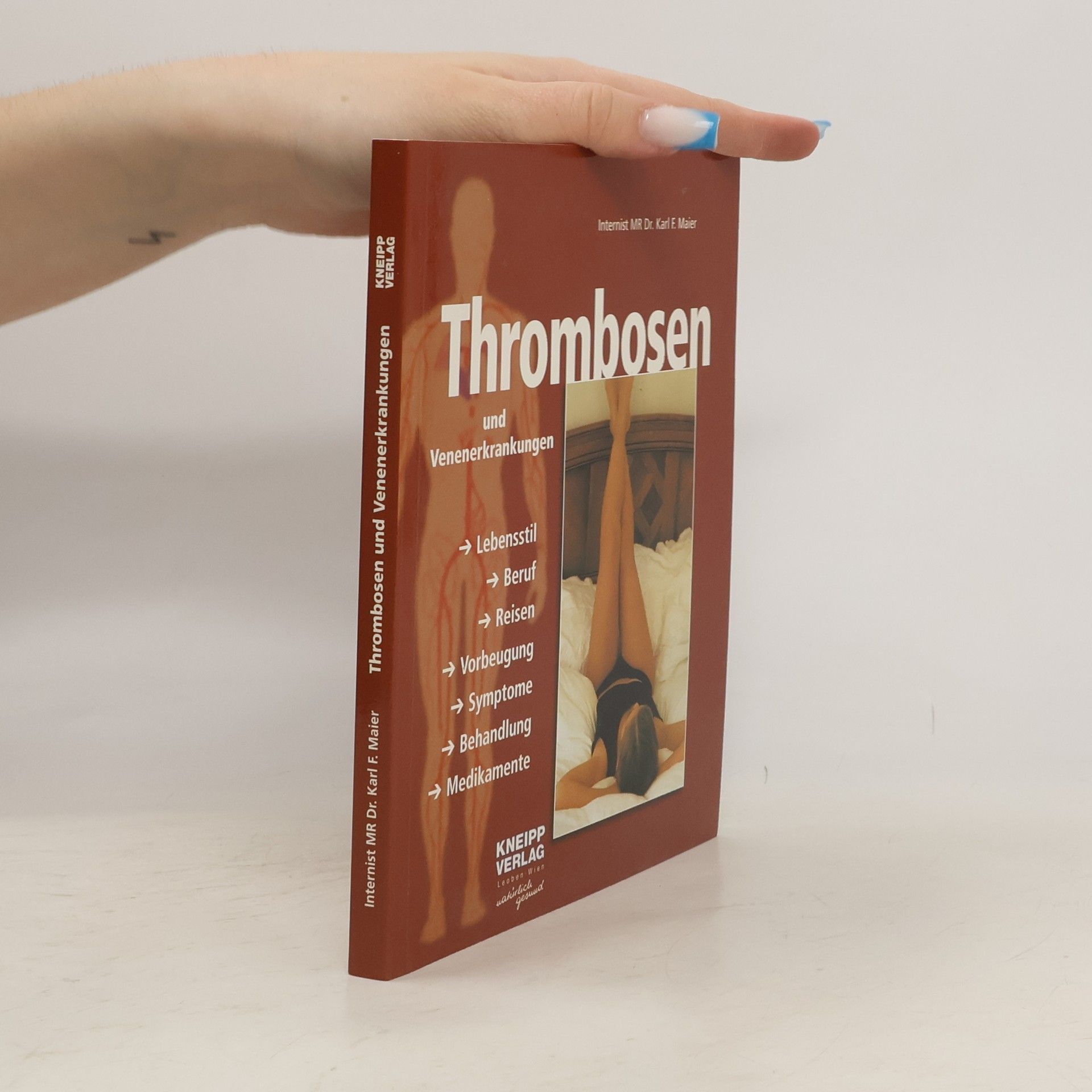 Karl F. Maier Thrombosen und Venenerkrankungen