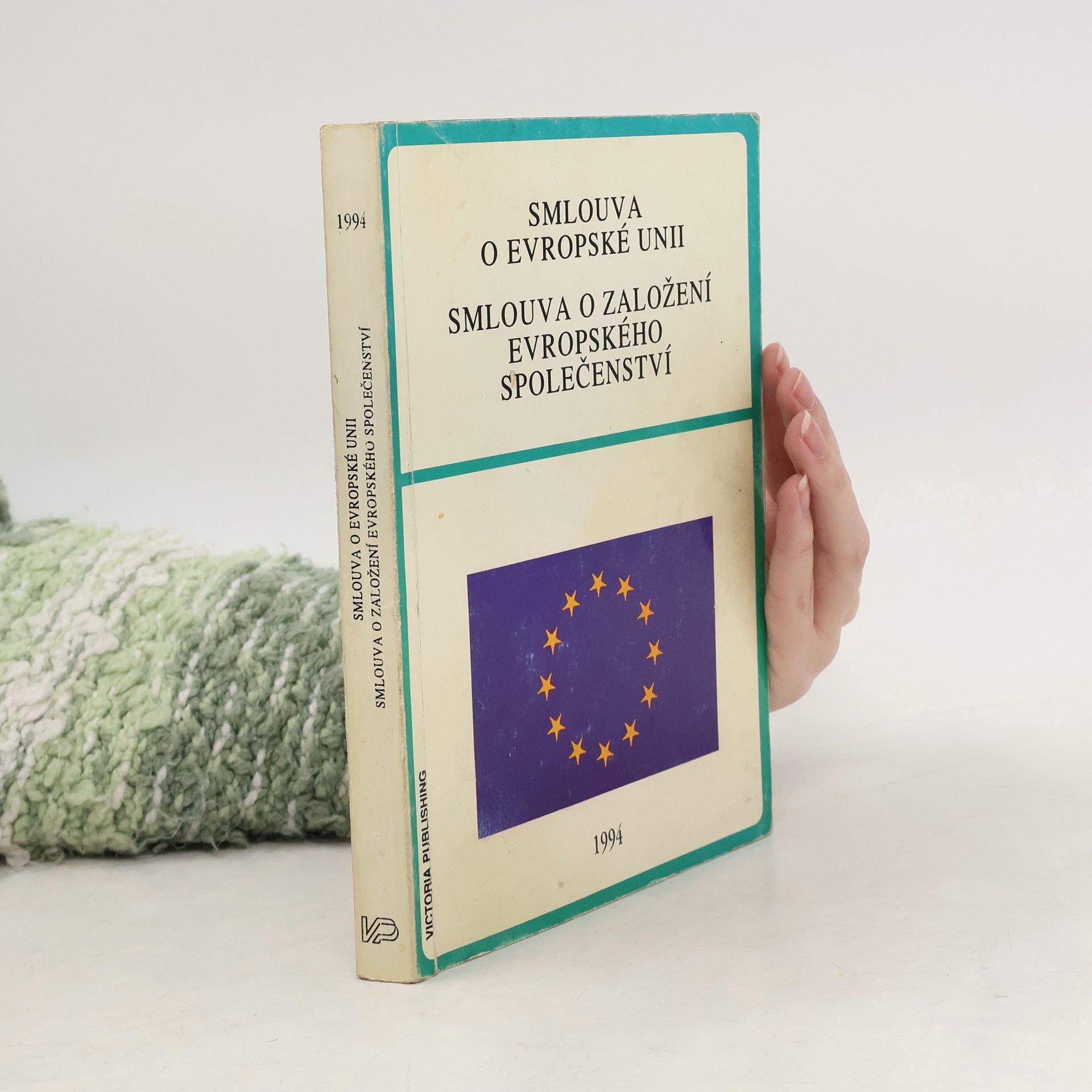 Various authors Smlouva o Evropské unii. Smlouva o založení Evropského společenství