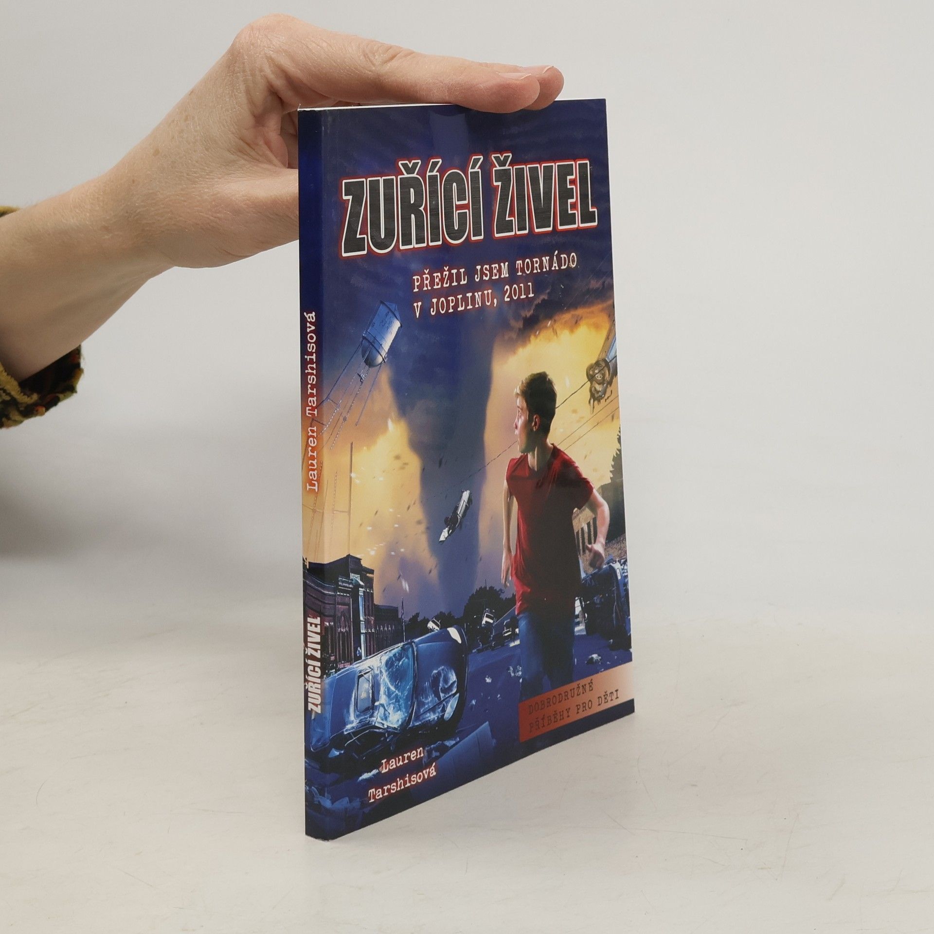 Lauren Tarshis Zuřící živel: přežil jsem tornádo v Joplinu, 2011