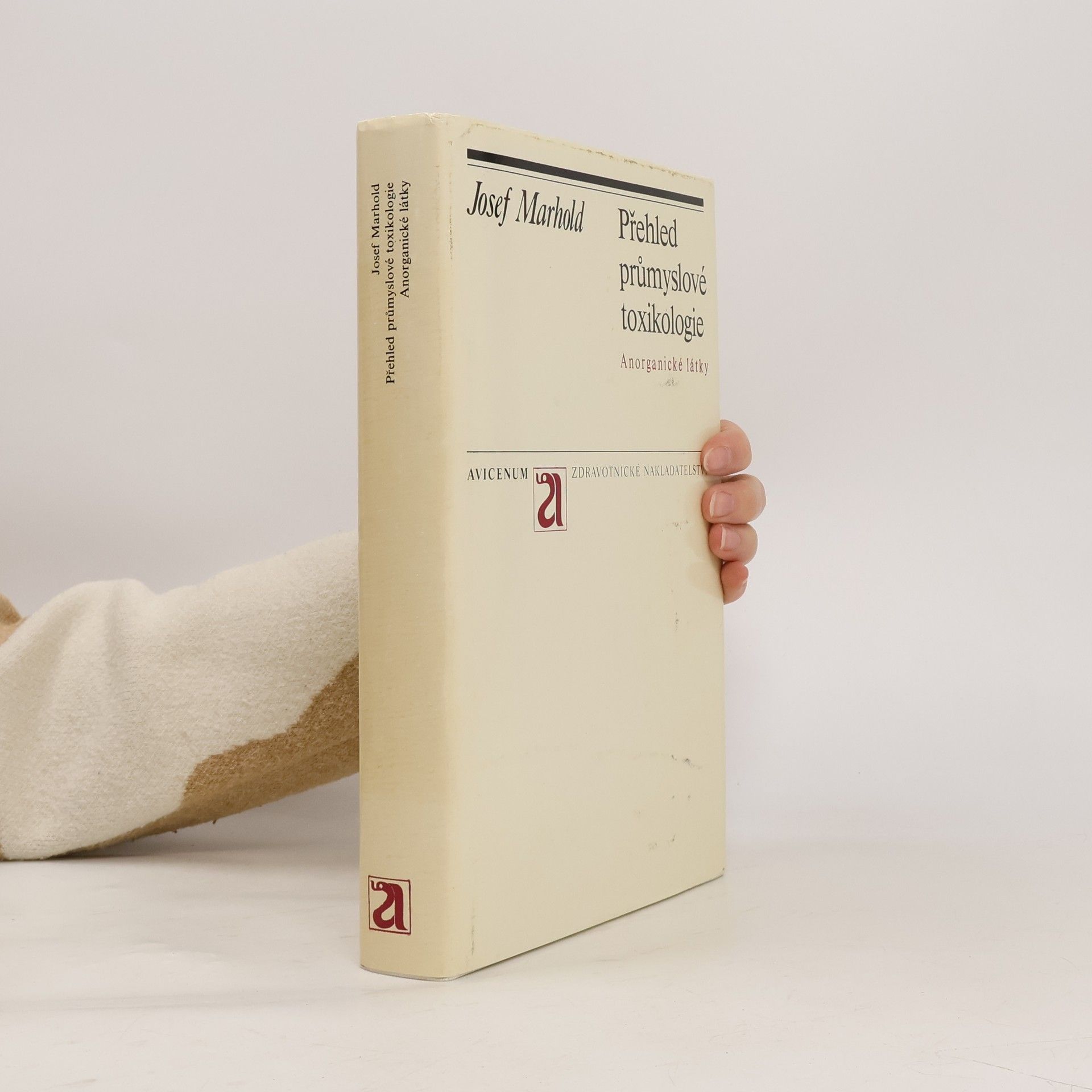 Josef V. Marhold Přehled průmyslové toxikologie : anorganické látky