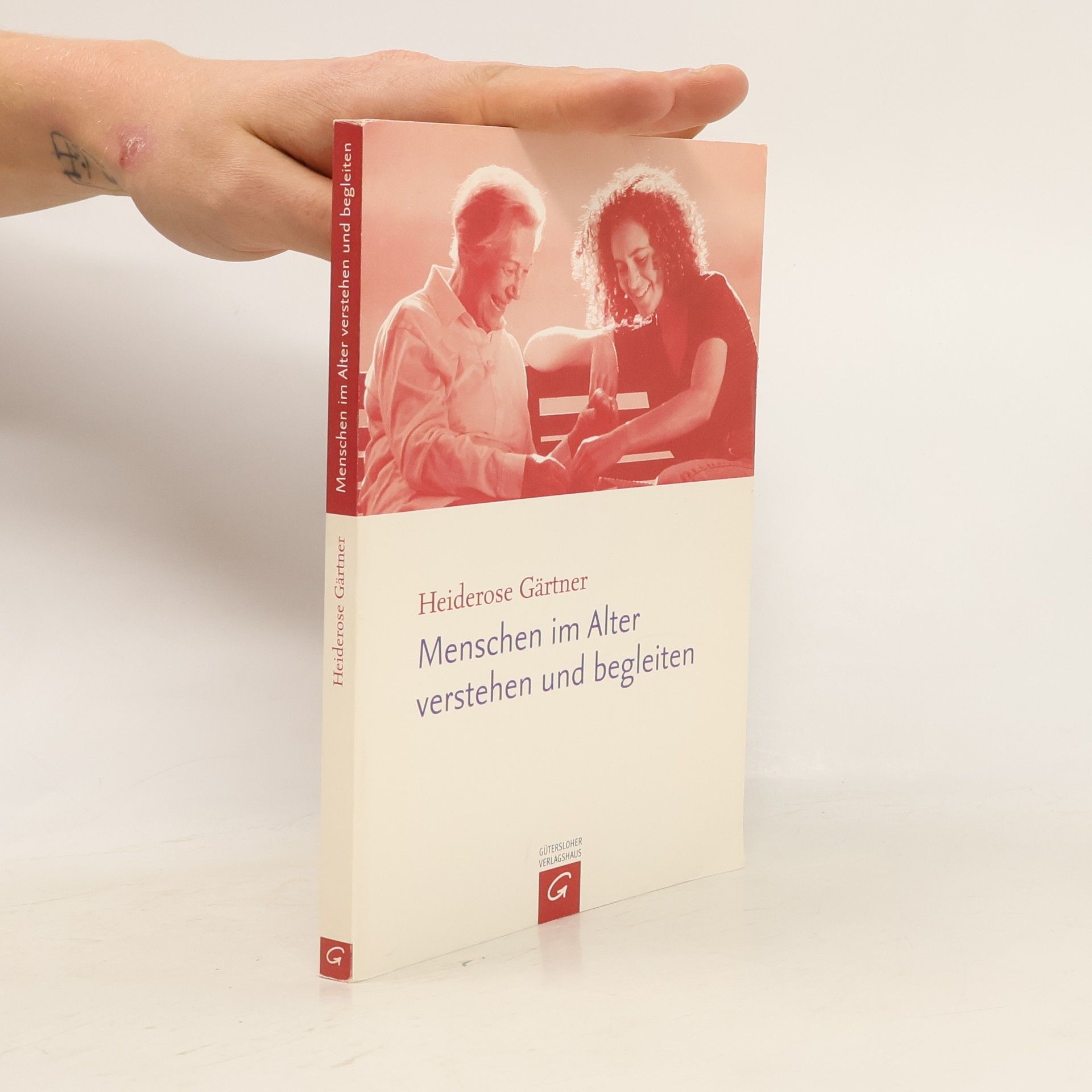 Heiderose Gärtner Menschen im Alter verstehen und begleiten