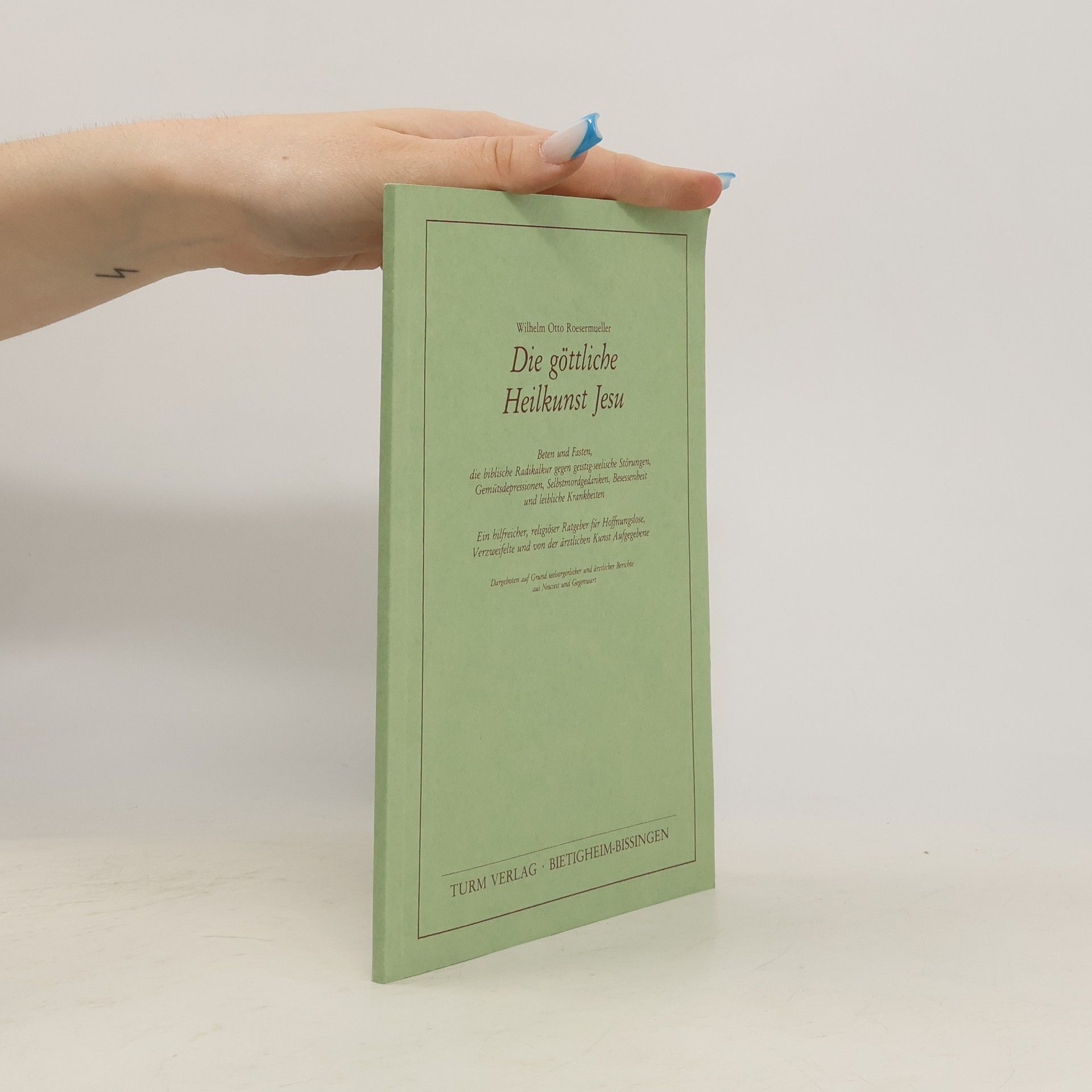 Wilhelm Otto Roesermueller Die göttliche Heilkunst Jesu