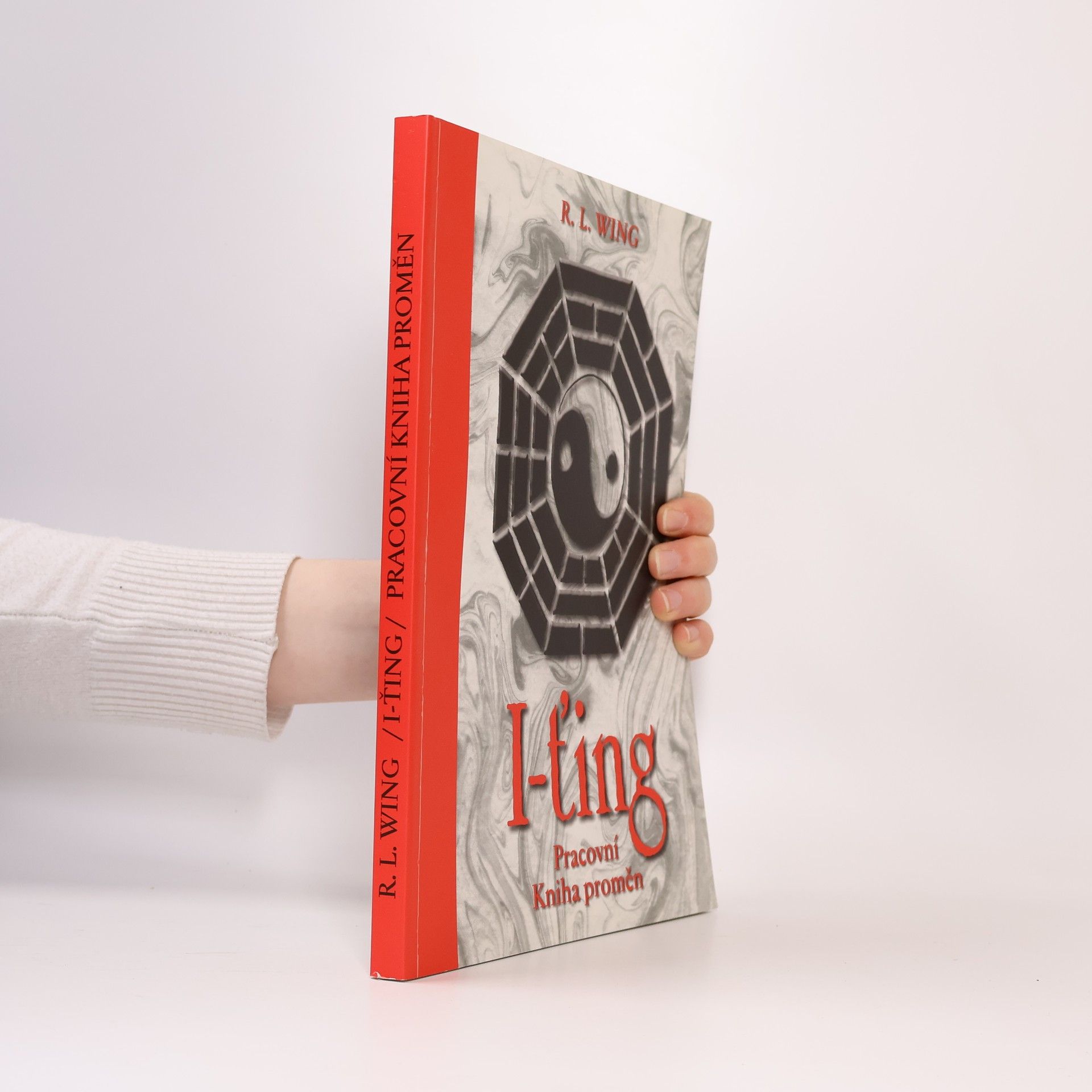 R. L. Wing I-ťing : pracovní Kniha proměn