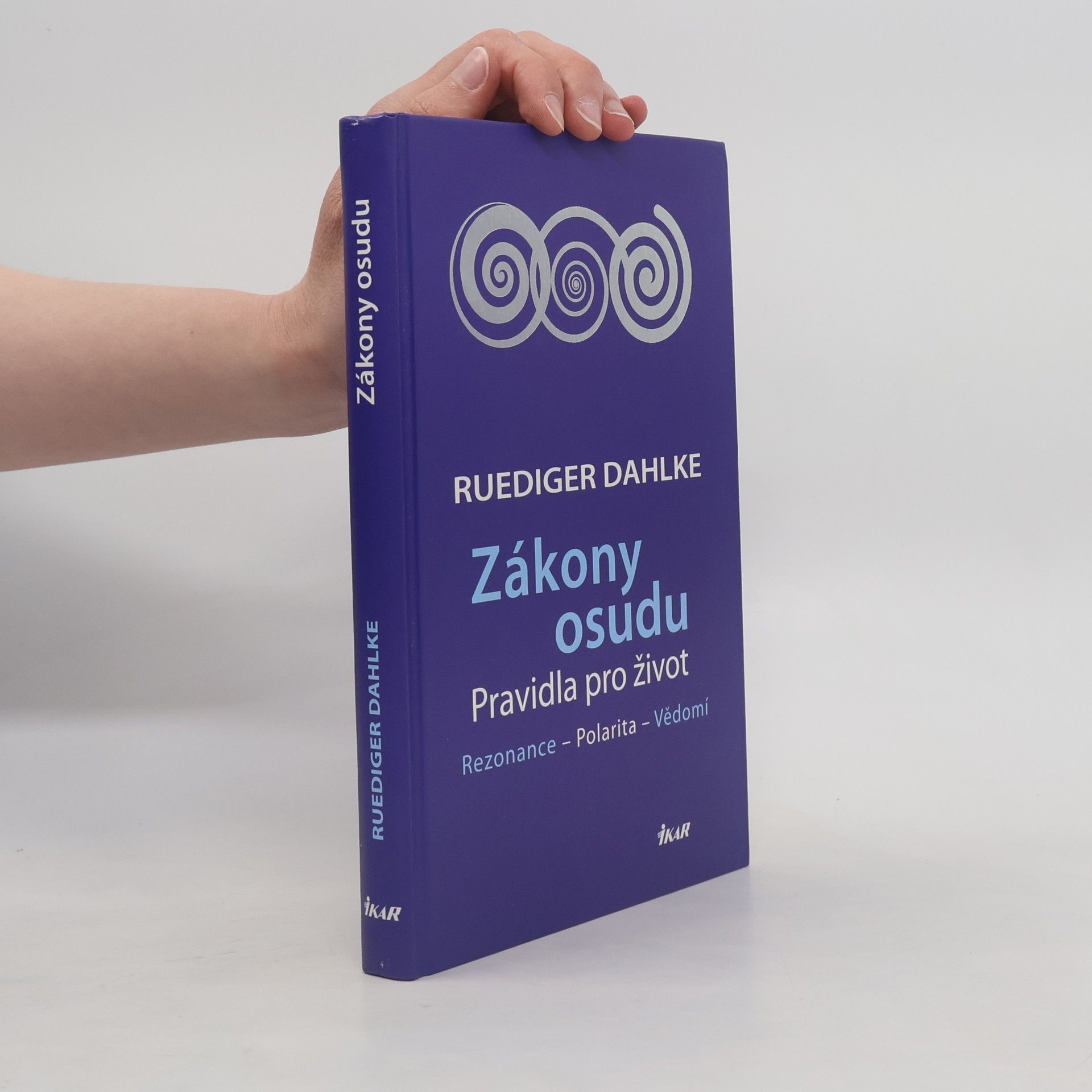 Ruediger Dahlke Zákony osudu. Rezonance, polarita, vědomí