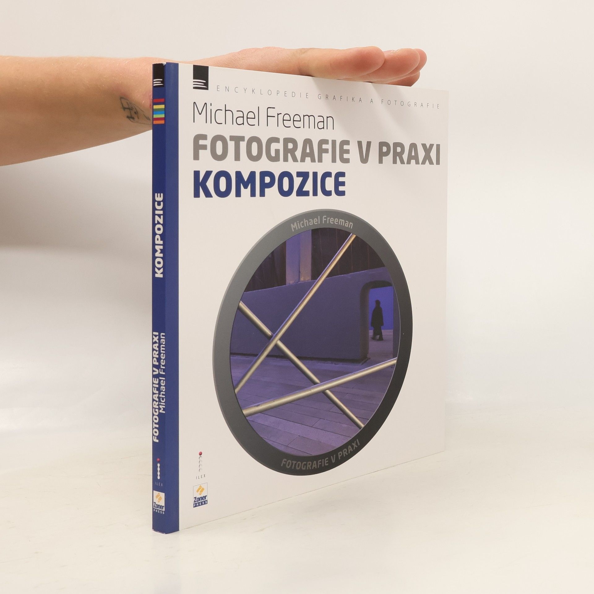Michael Freeman Kompozice - Fotografie v praxi