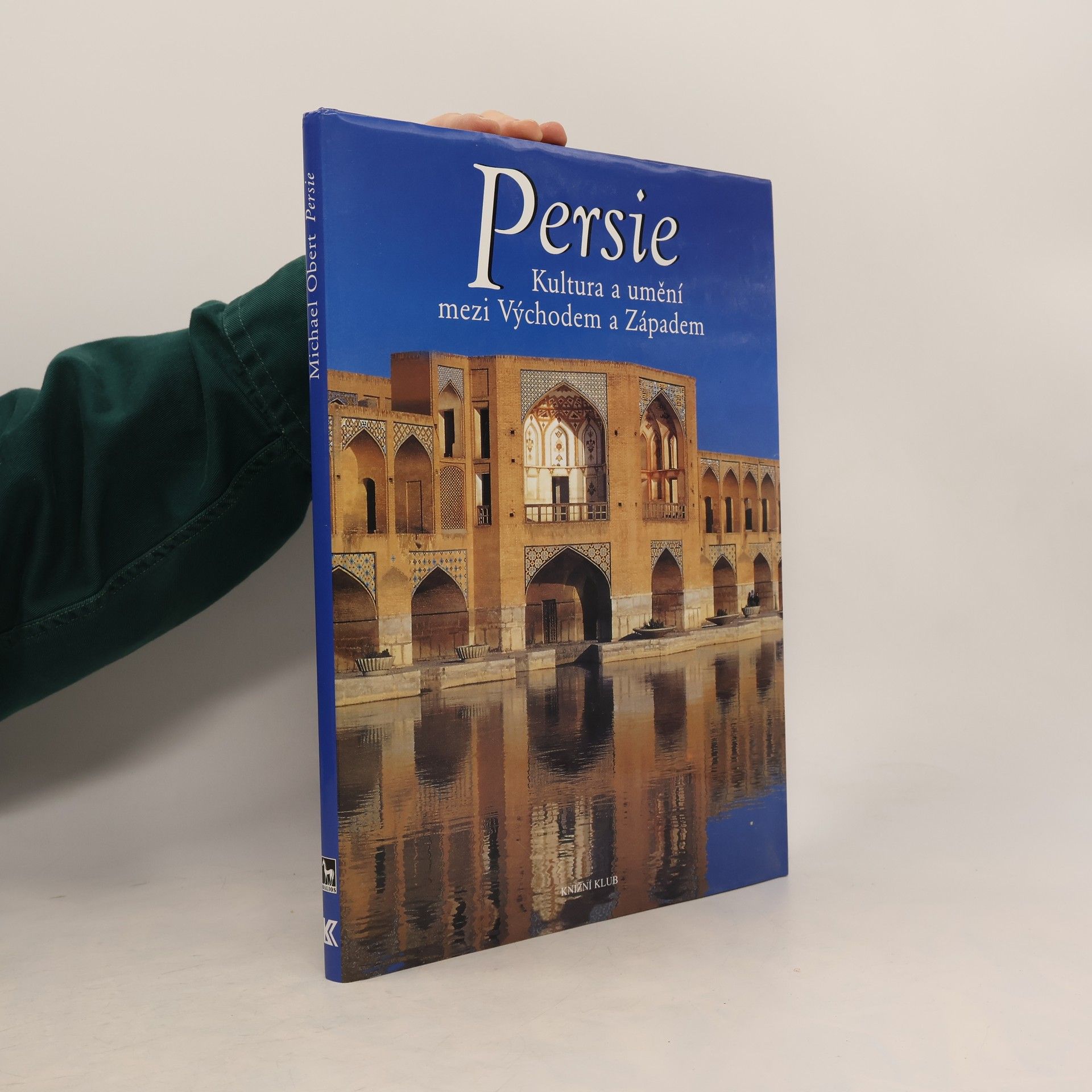 Michael Obert Persie. Kultura a umění mezi Východem a Západem
