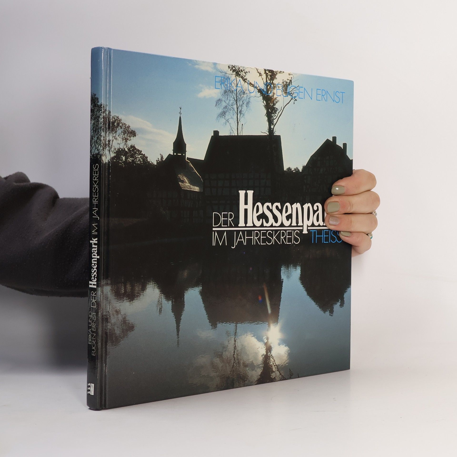 Erika Ernst Der Hessenpark im Jahreskreis