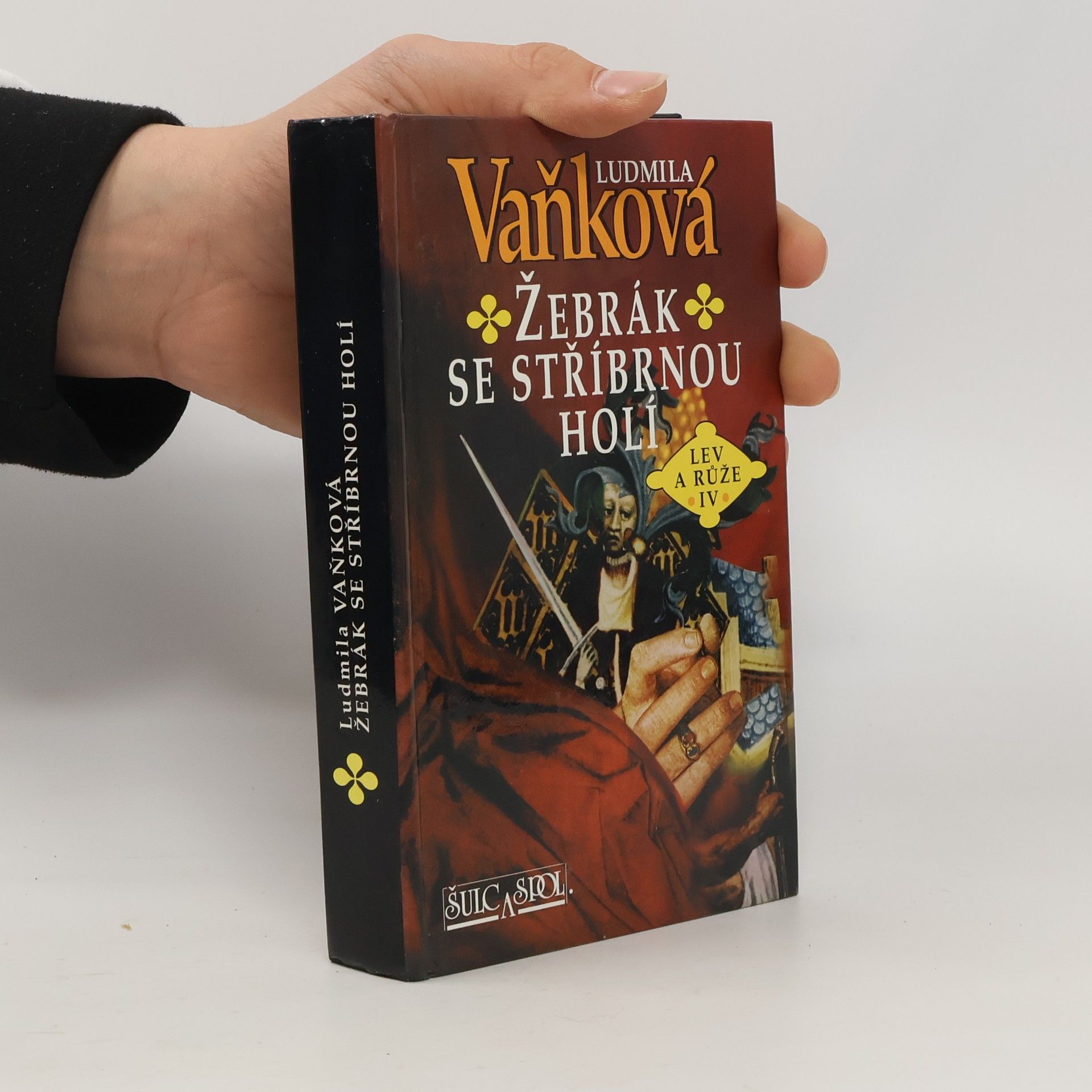 Ludmila Vaňková Žebrák se stříbrnou holí : Lev a růže IV