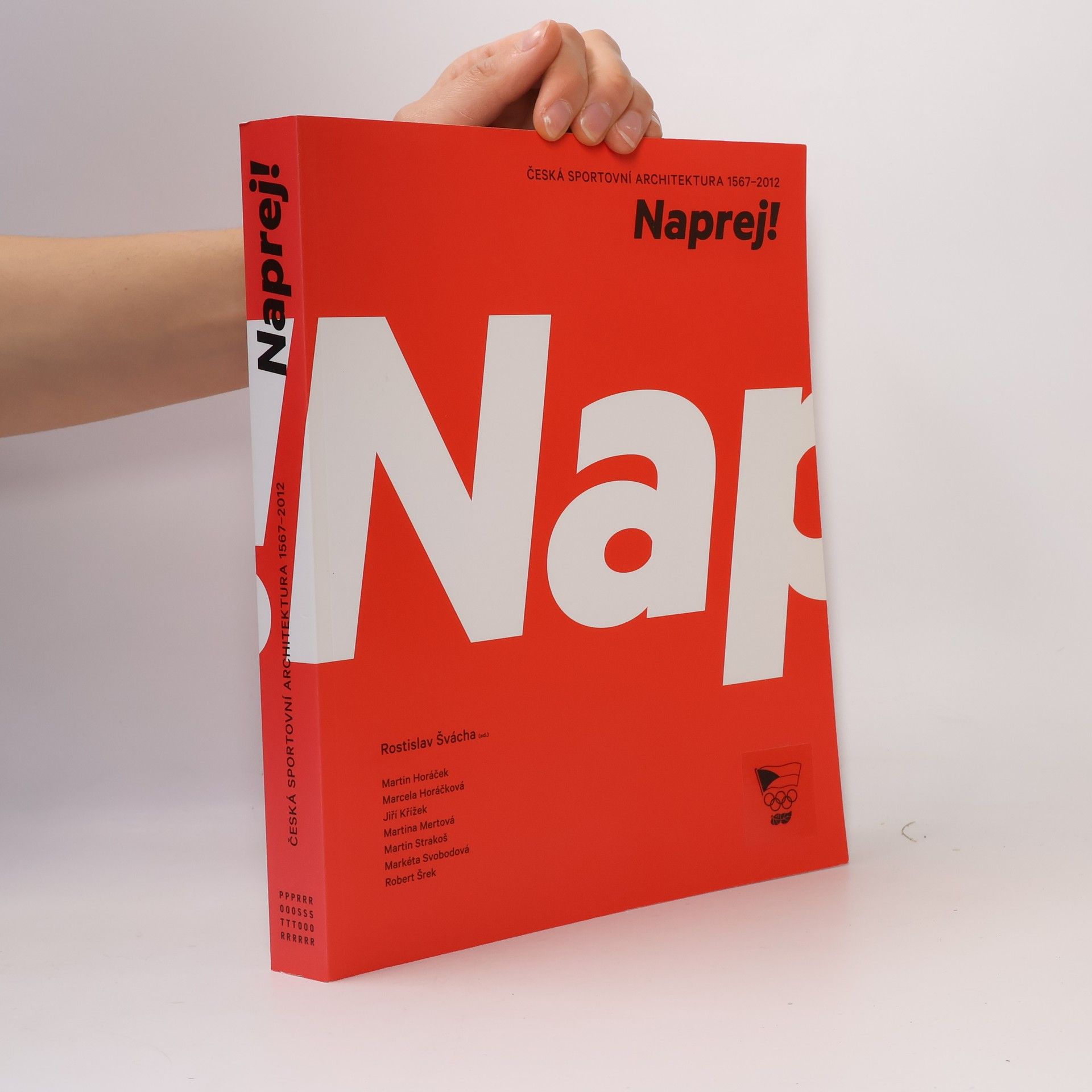 Rostislav Švácha Naprej!: Česká sportovní architektura 1567-2012