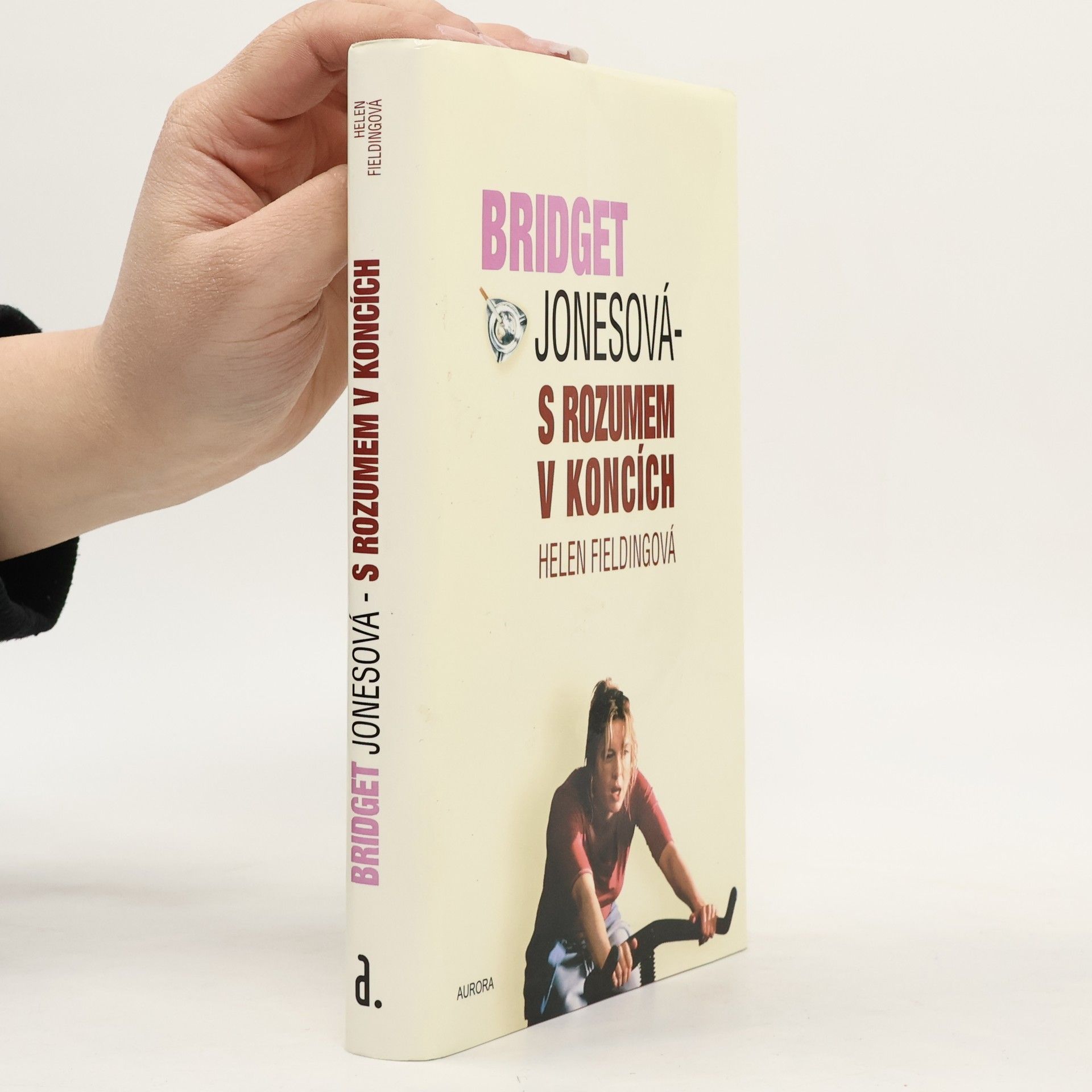 Helen Fielding Bridget Jonesová. S rozumem v koncích