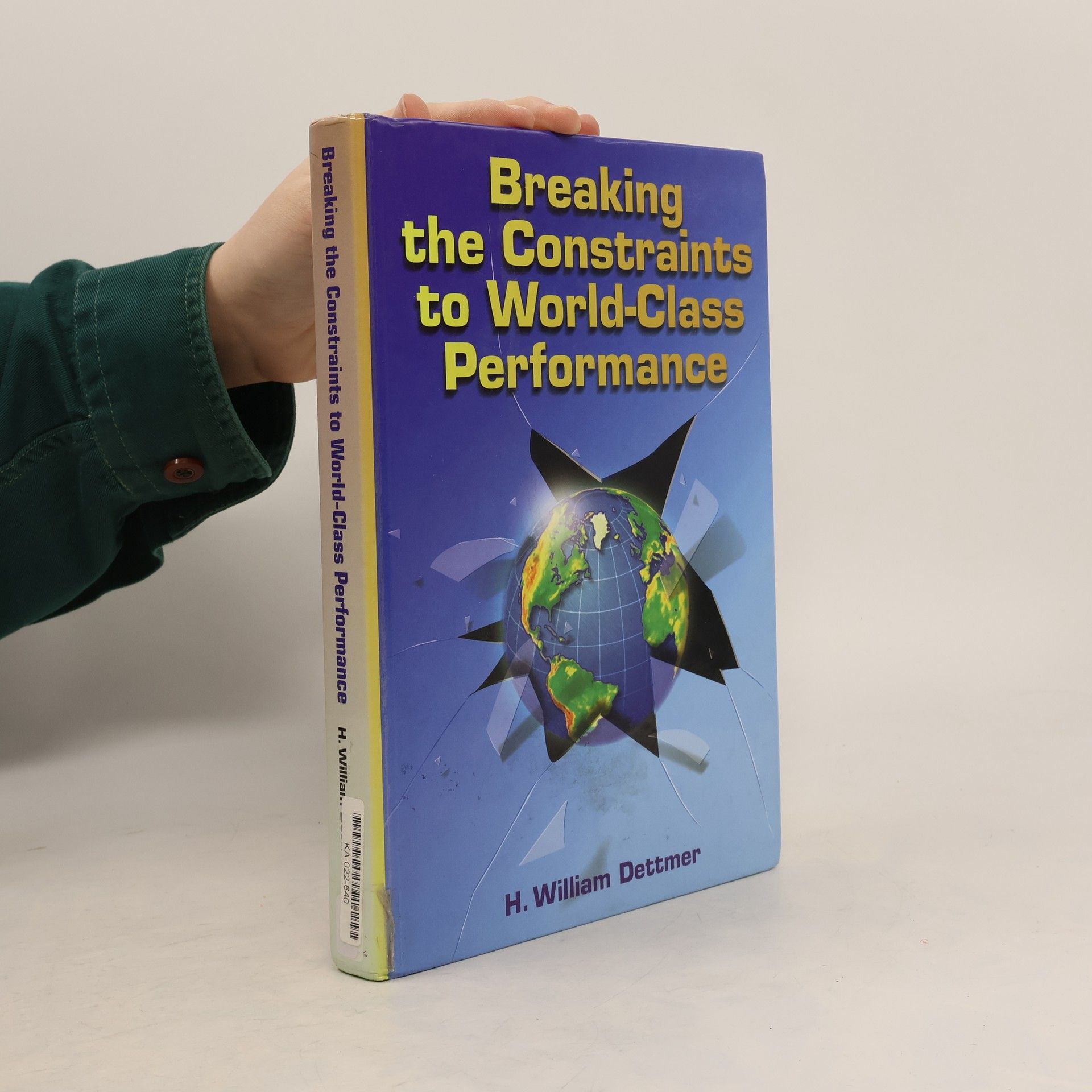 H. William Dettmer Breaking the Constraints to World-class Performance