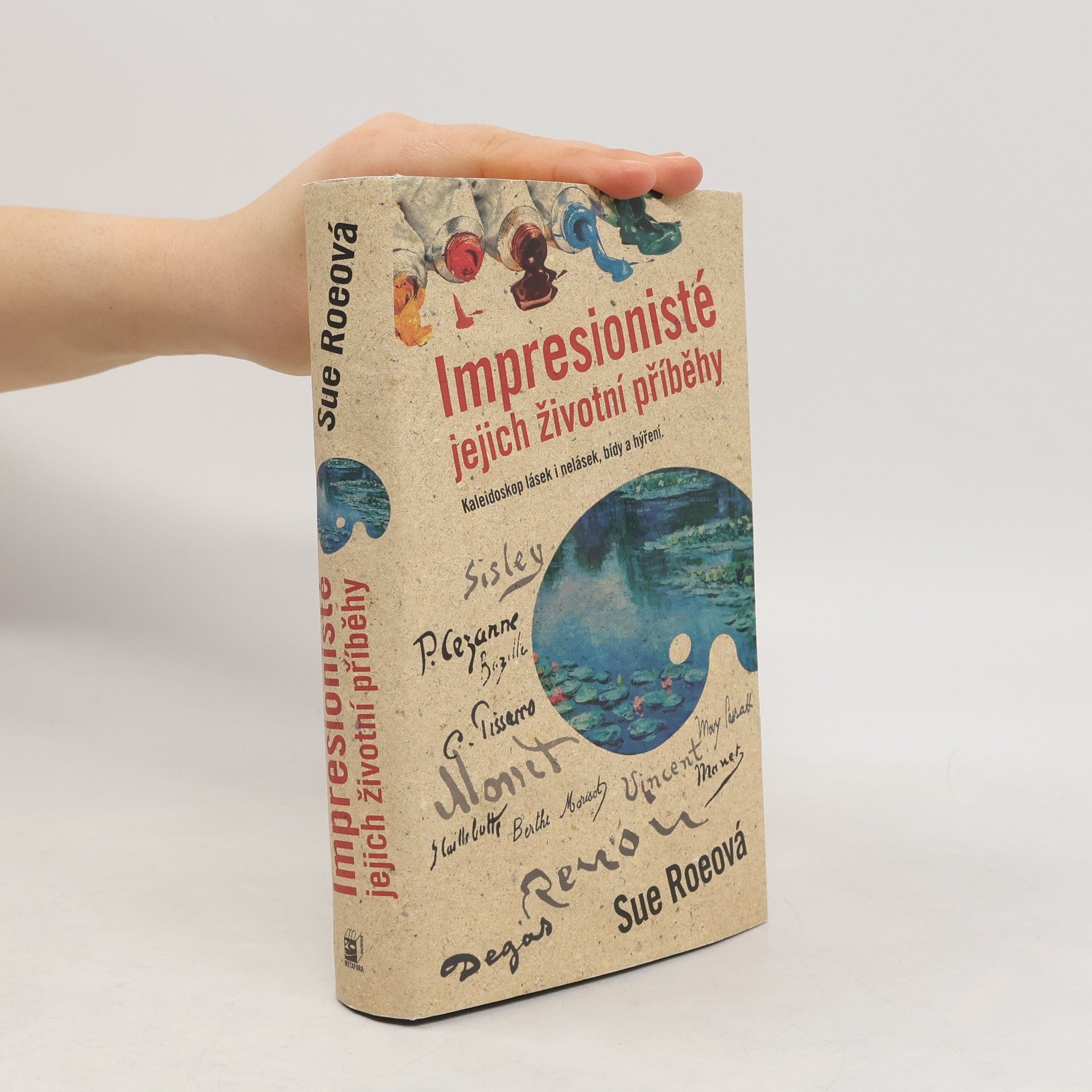 Sue Roe Impresionisté. Jejich životní příběhy