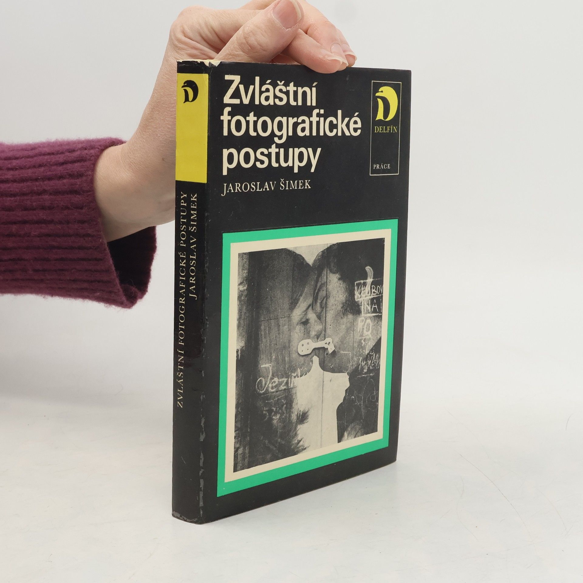 Jaroslav Šimek Zvláštní fotografické postupy