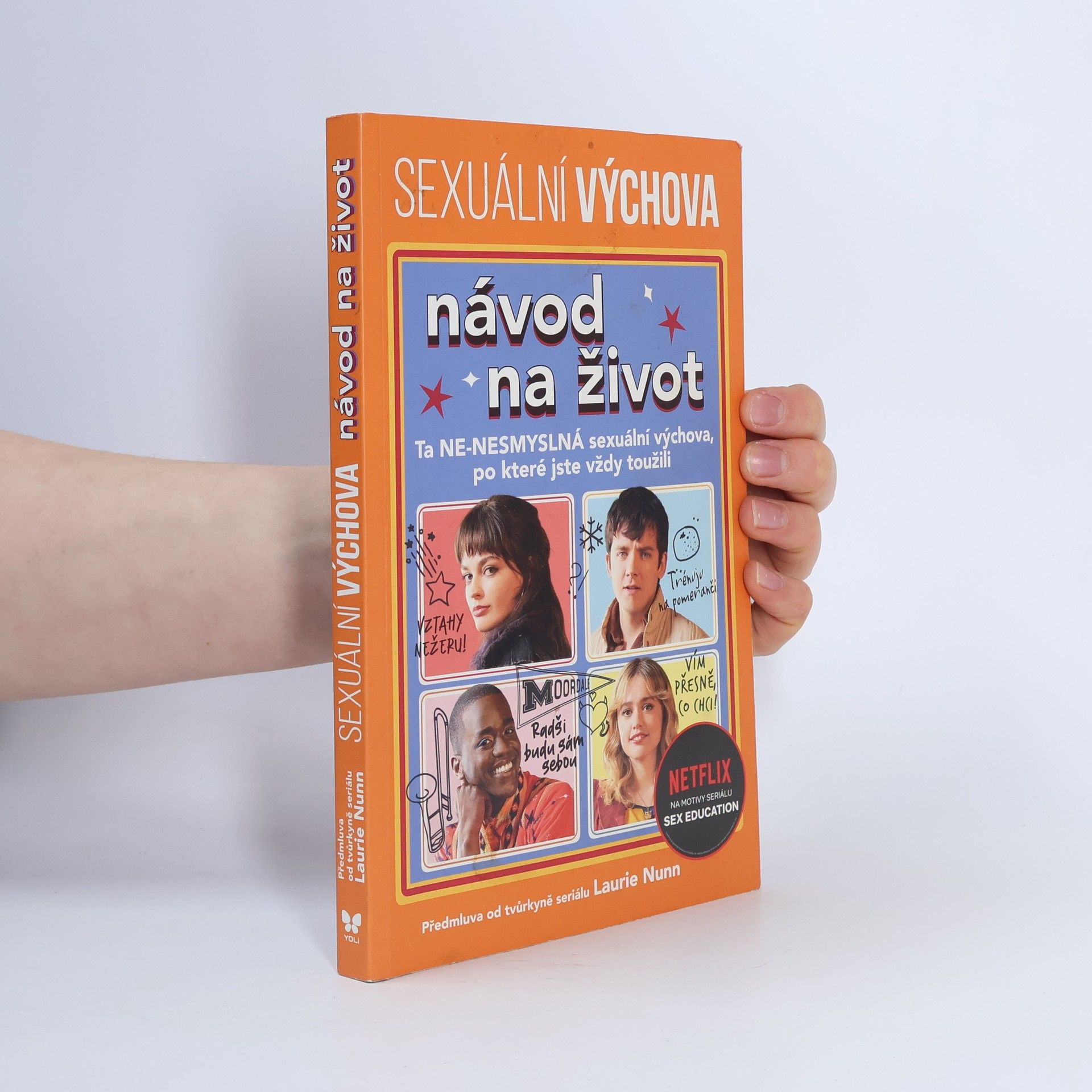 Laurie Nunn Sexuální výchova: návod na život : ta ne-nesmyslná sexuální výchova, po které jste vždy toužili