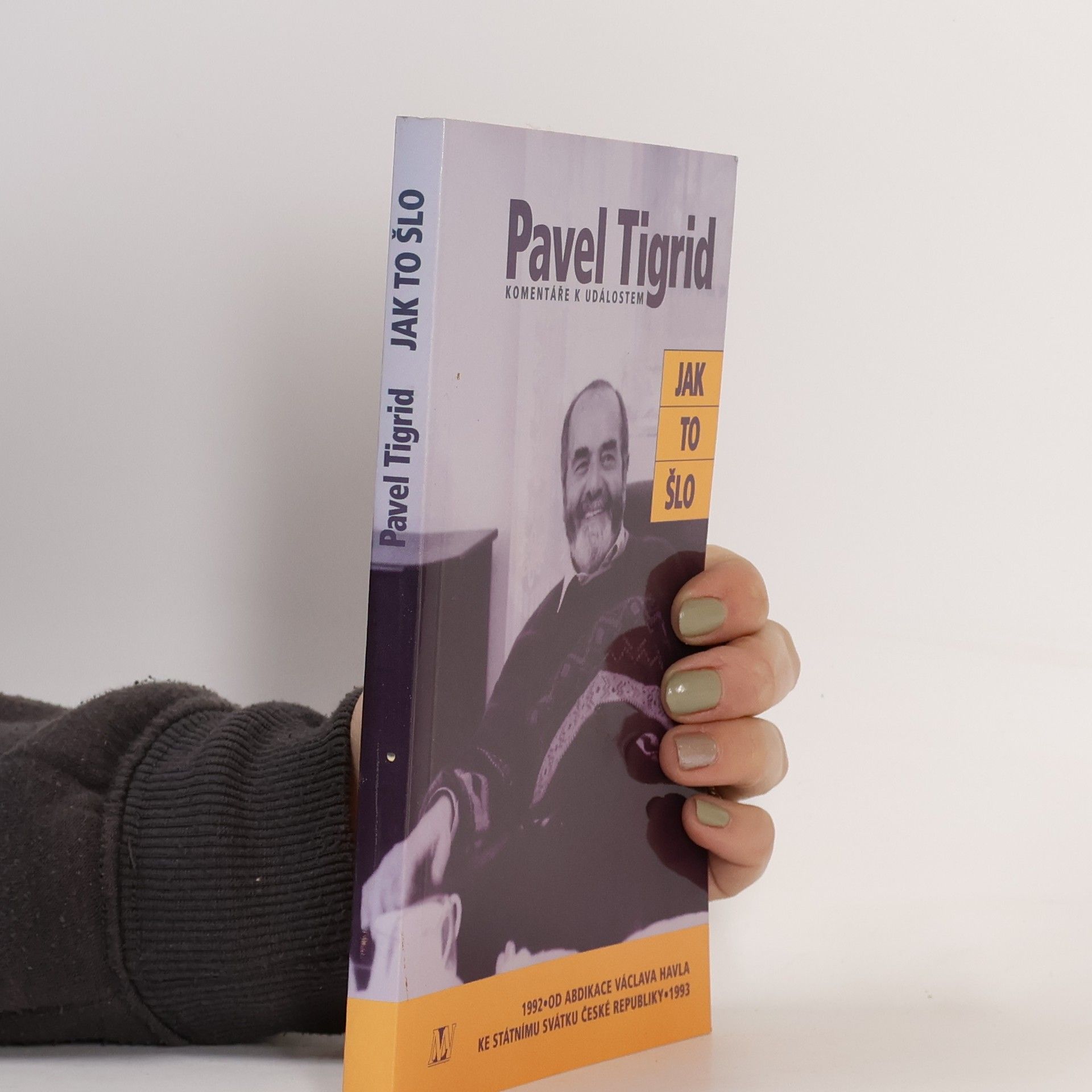 Pavel Tigrid Jak to šlo. Komentáře k událostem 1992-1993