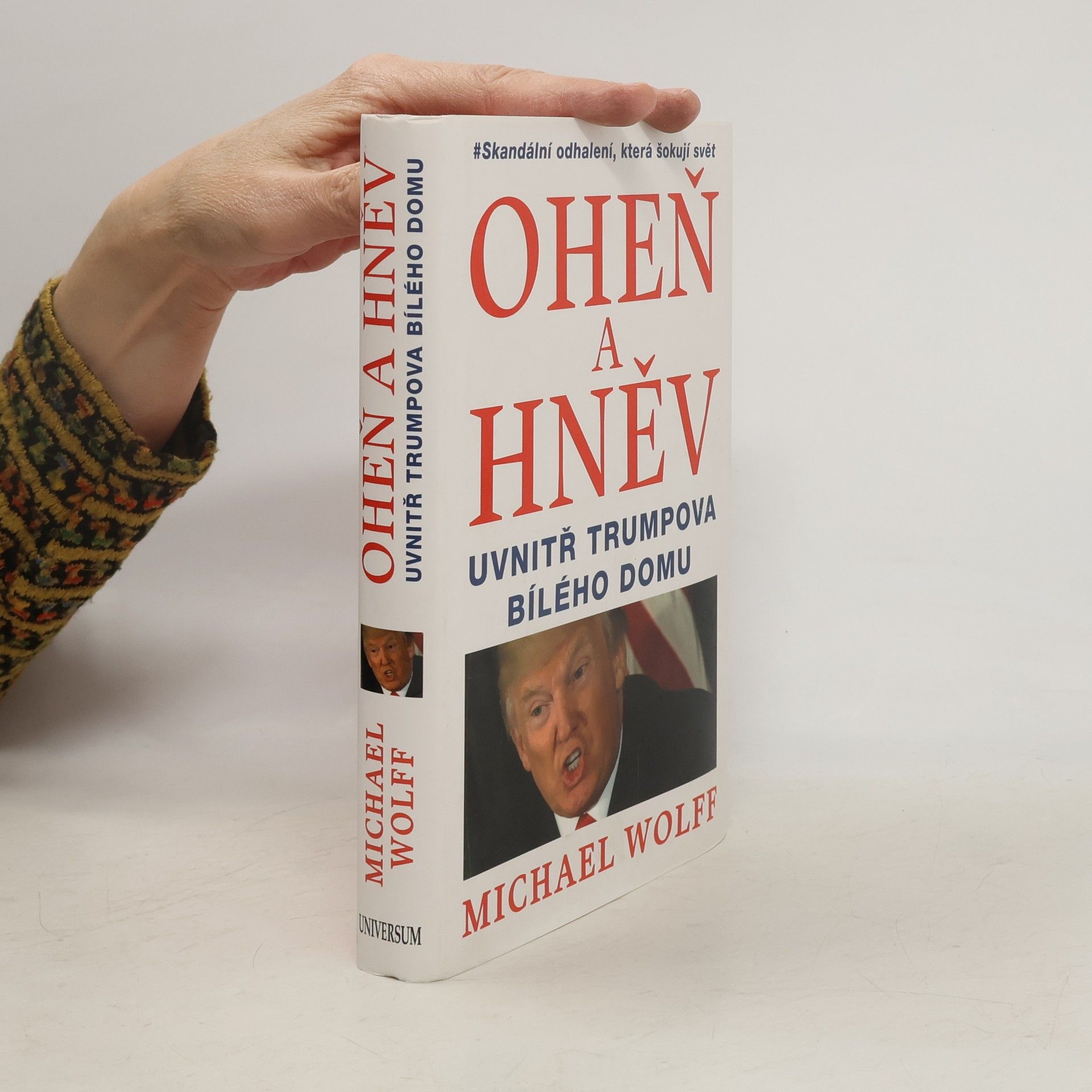 Michael Wolff Oheň a hněv uvnitř Trumpova Bílého domu