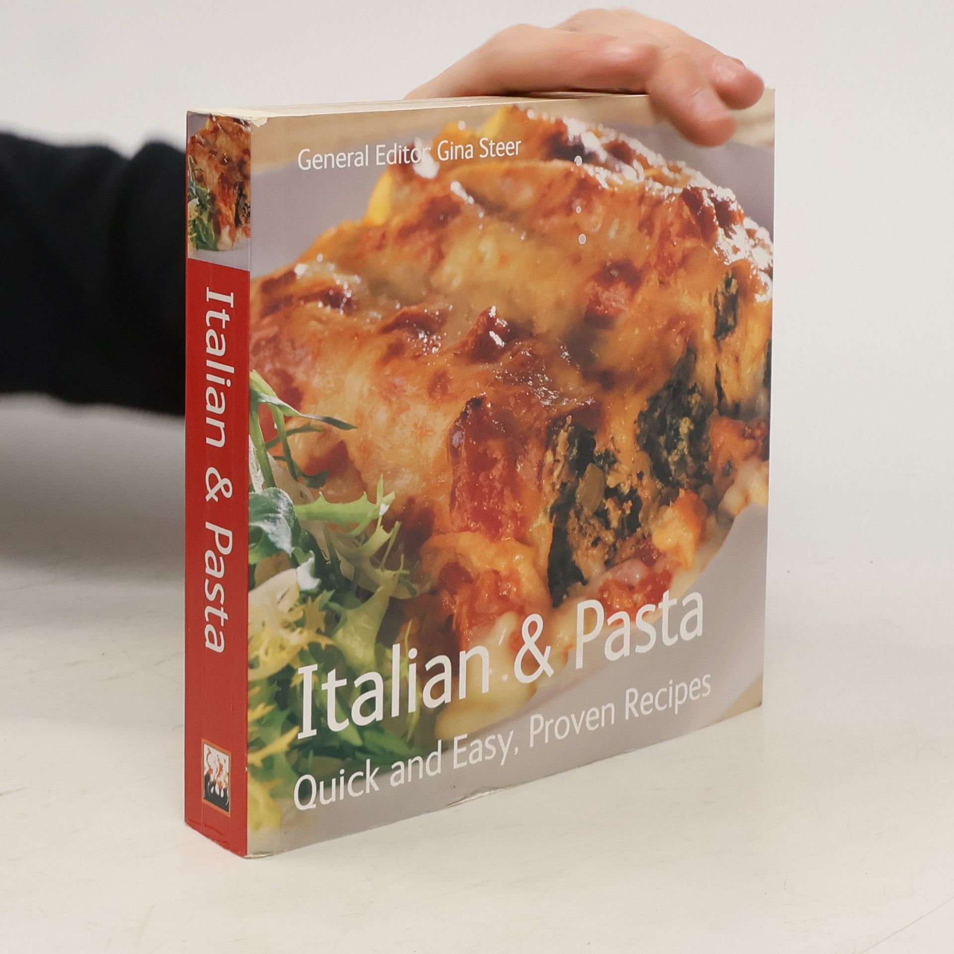 Gina Steer Quick and Easy, Proven Recipes Series: Italian & Pasta