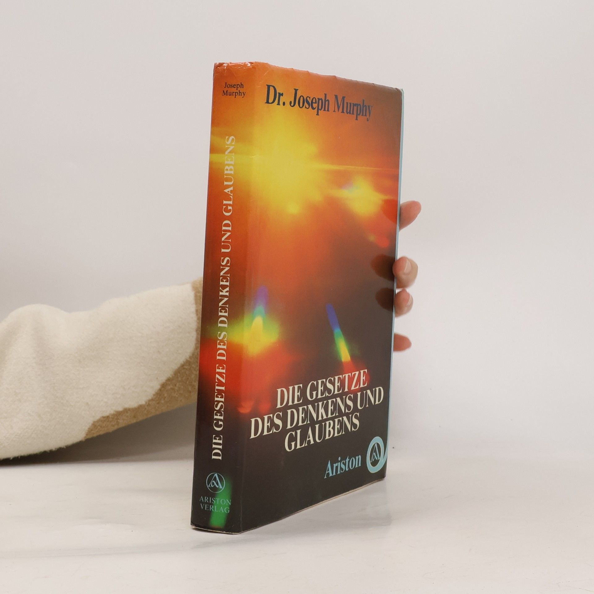 Joseph Murphy Die Gesetze des Denkens und Glaubens
