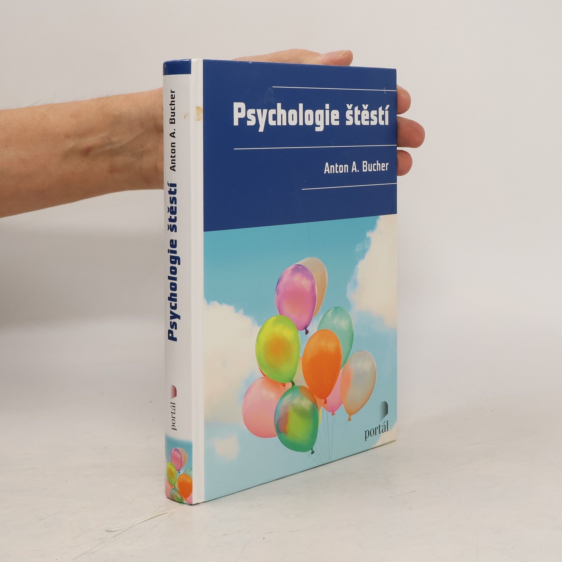 Anton A. Bucher Psychologie štěstí