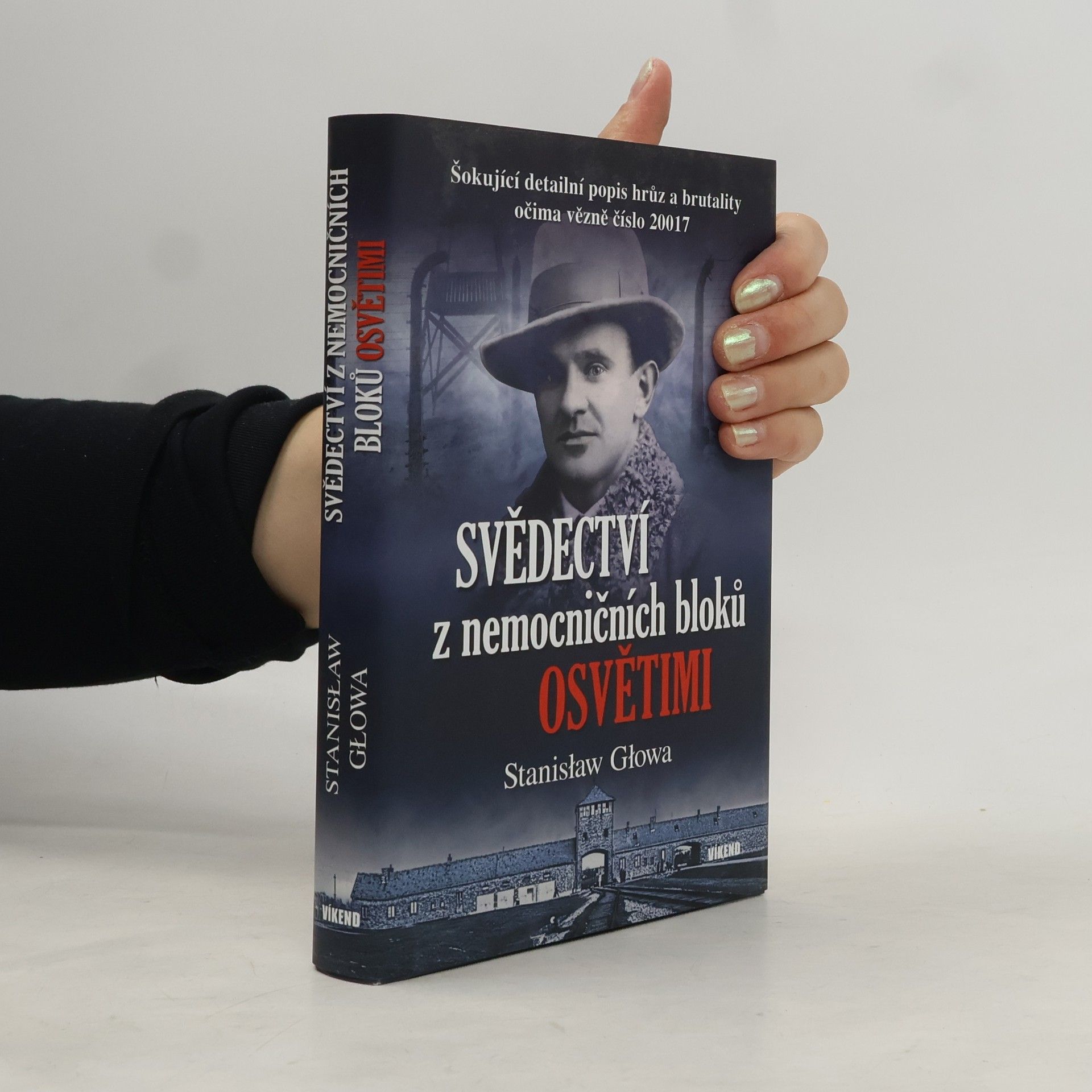 Stanisław Głowa Svědectví z nemocničních bloků Osvětimi