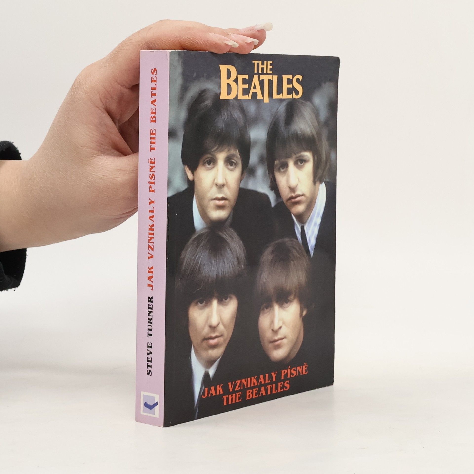 Steve Turner Jak vznikaly písně The Beatles