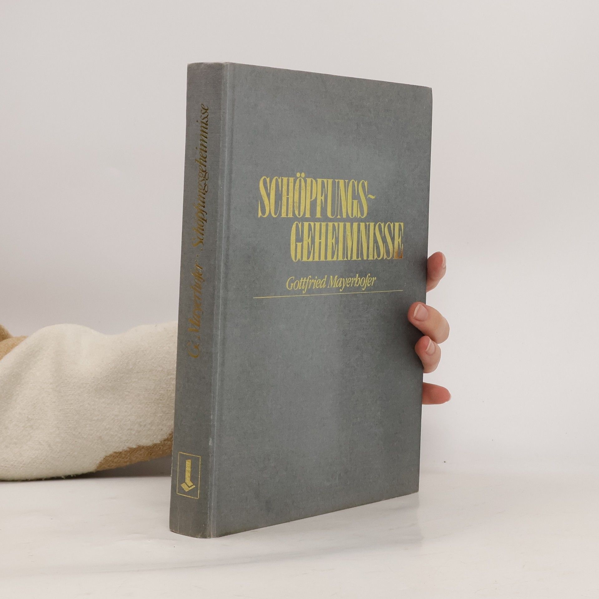Gottfried Mayerhofer Schöpfungsgeheimnisse