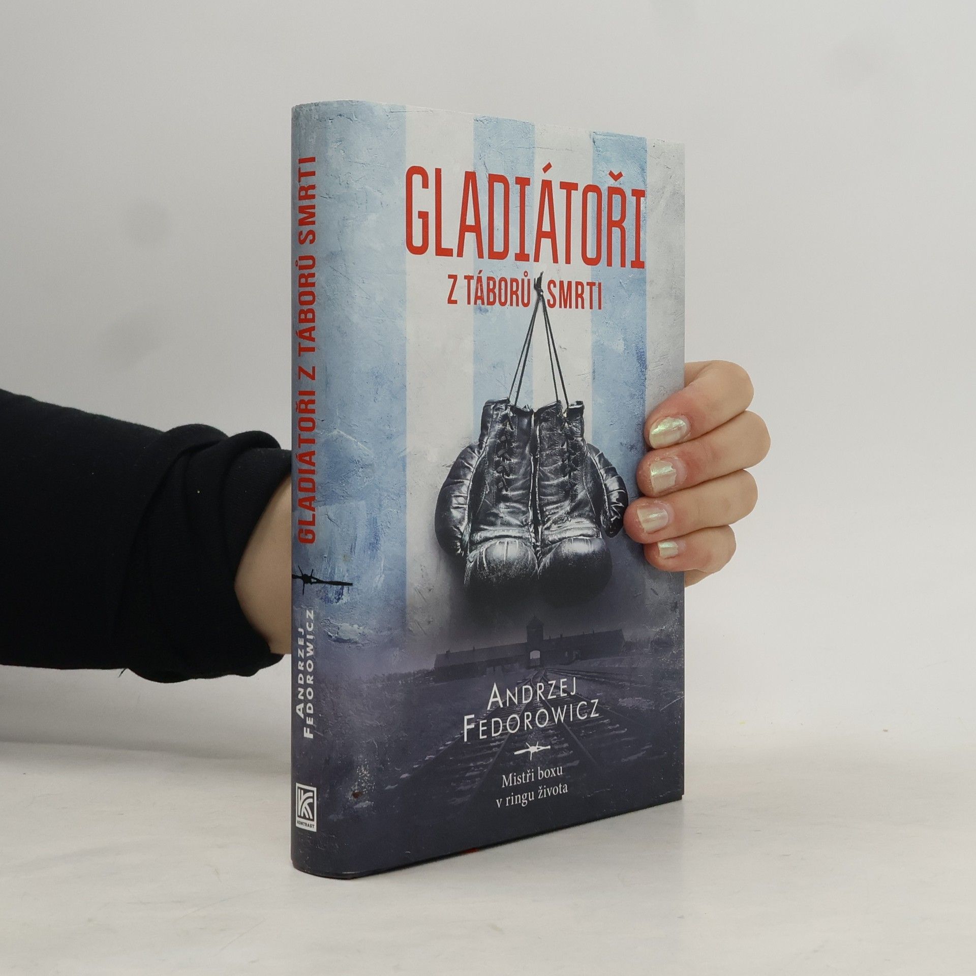 Andrzej Fedorowicz Gladiátoři z táborů smrti