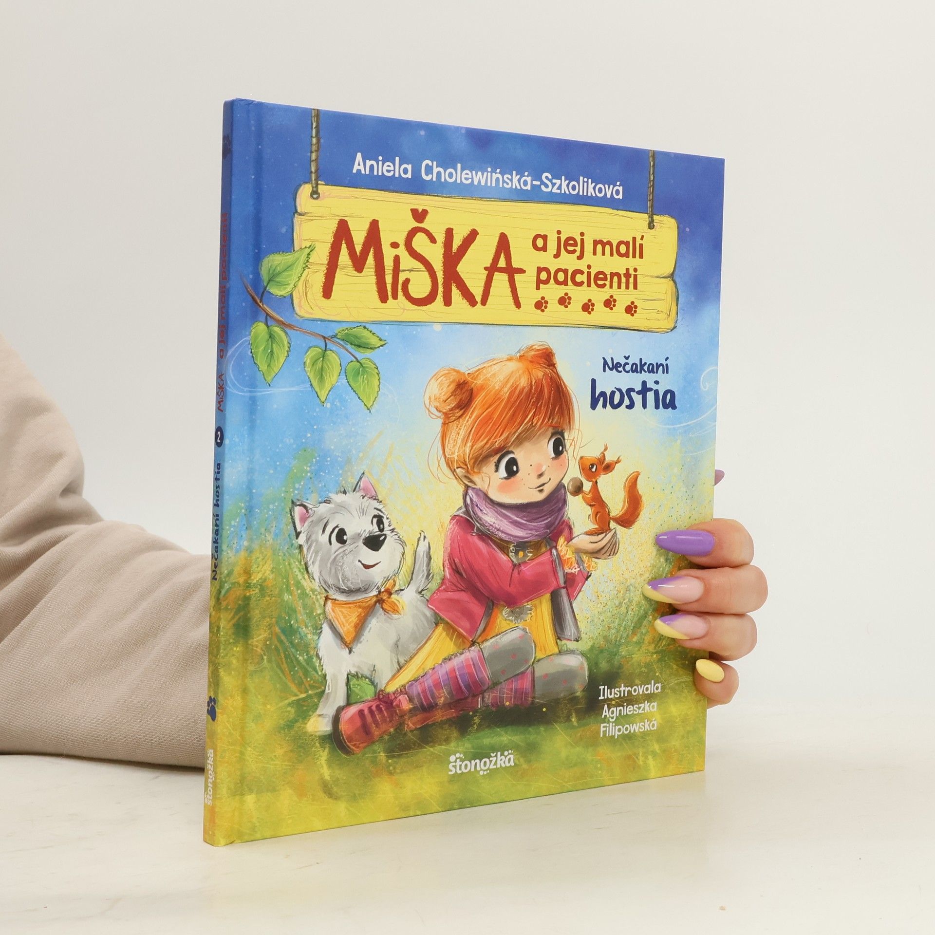 A. Cholewinska Miška a jej malí pacienti: Nečakaní hostia