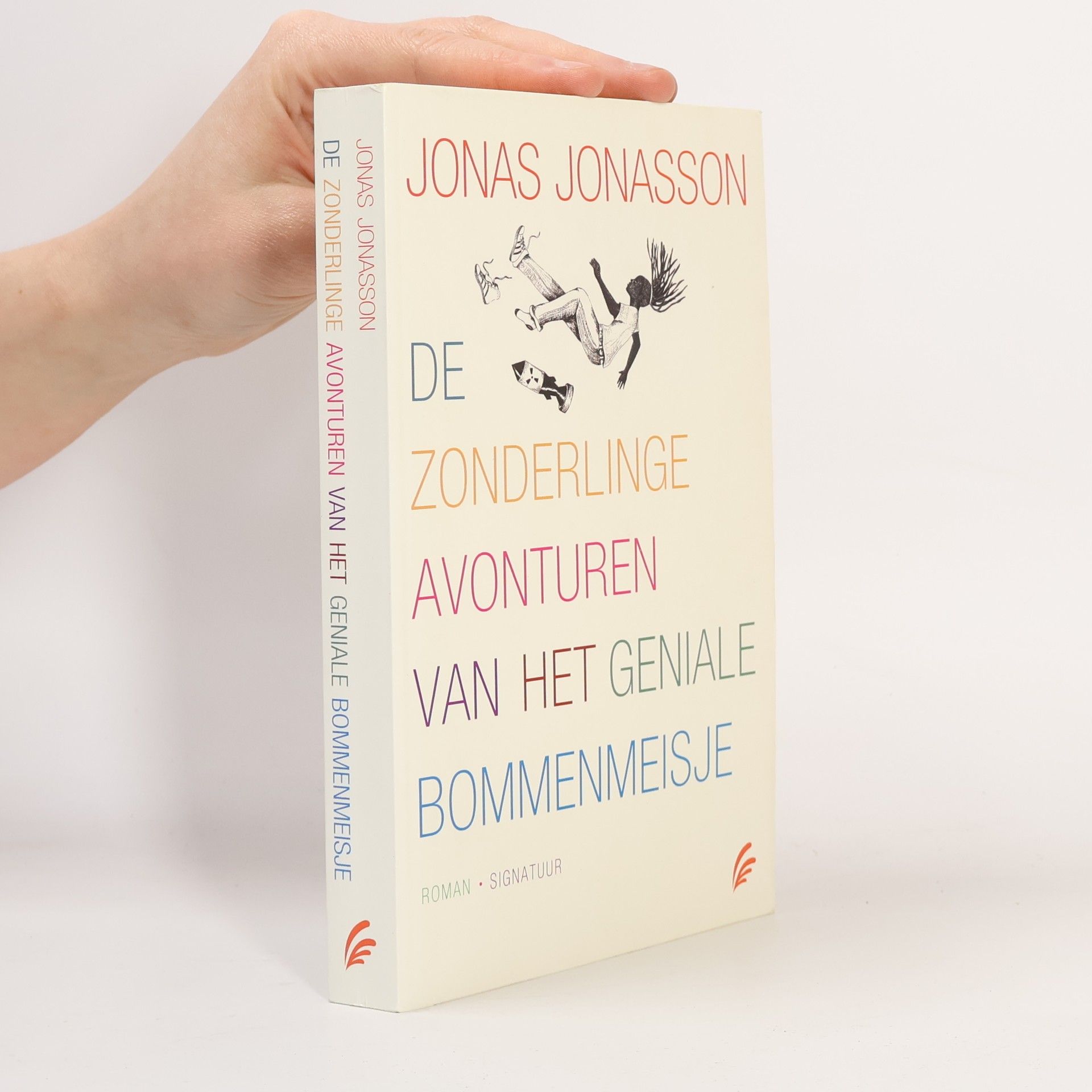 Jonas Jonasson De zonderlinge avonturen van het geniale bommenmeisje / druk 2