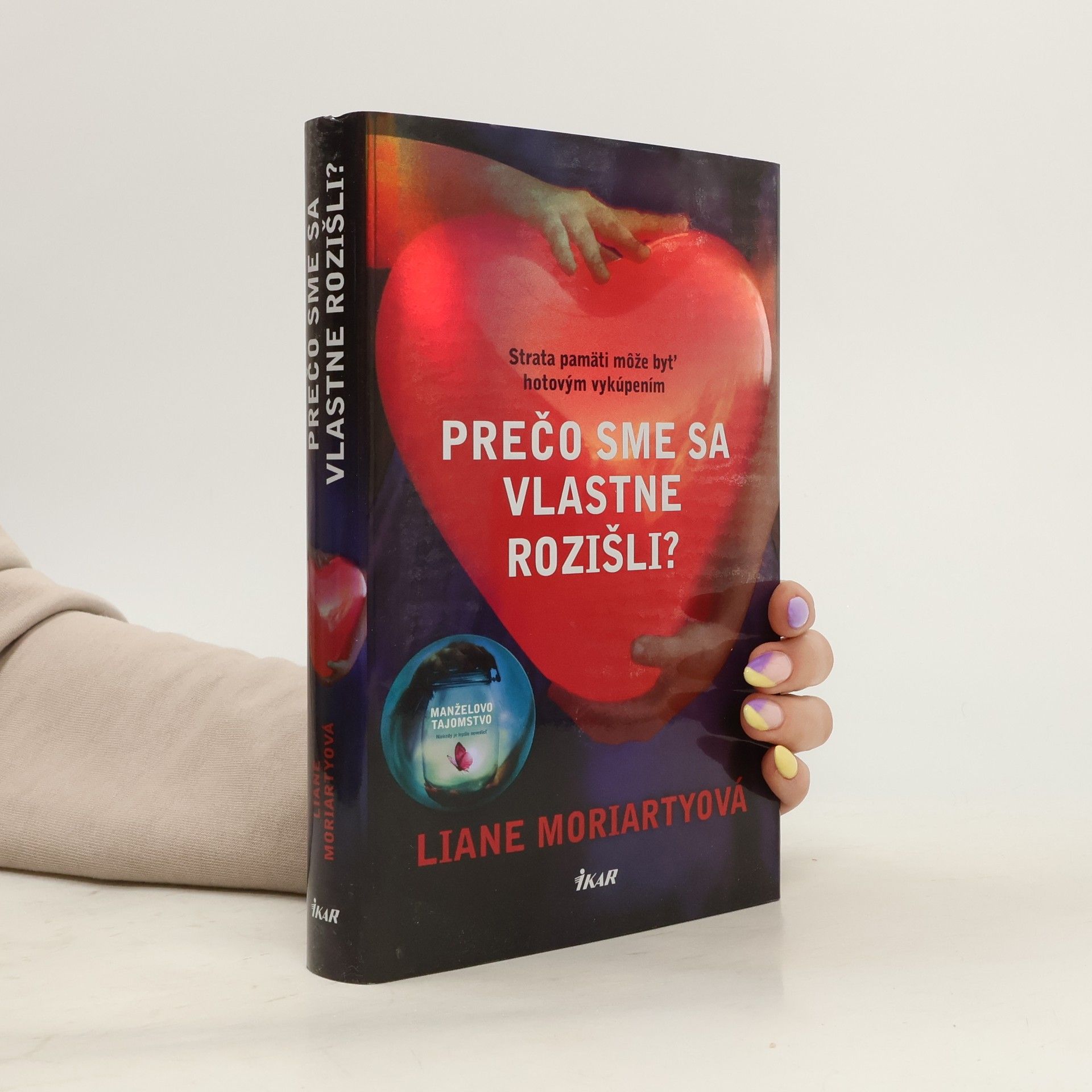 Liane Moriarty Prečo sme sa vlastne rozišli?