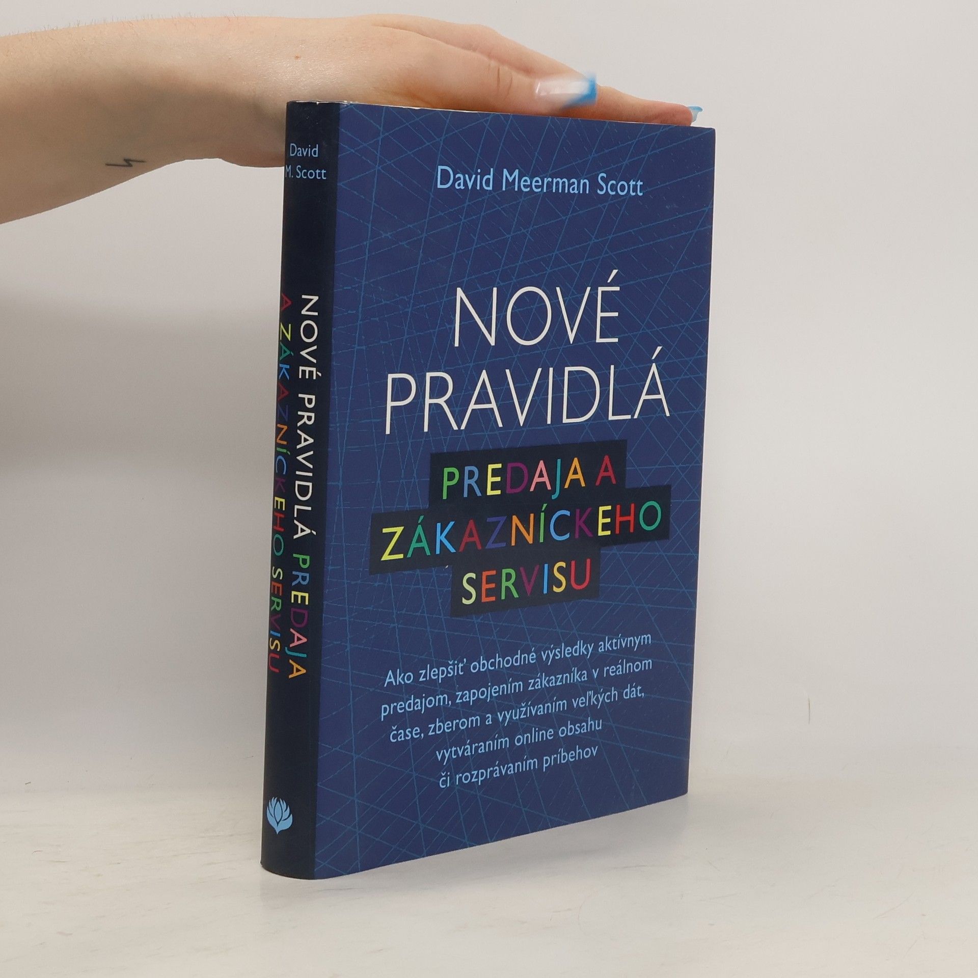 David Meerman Scott Nové pravidlá predaja a zákazníckeho servisu