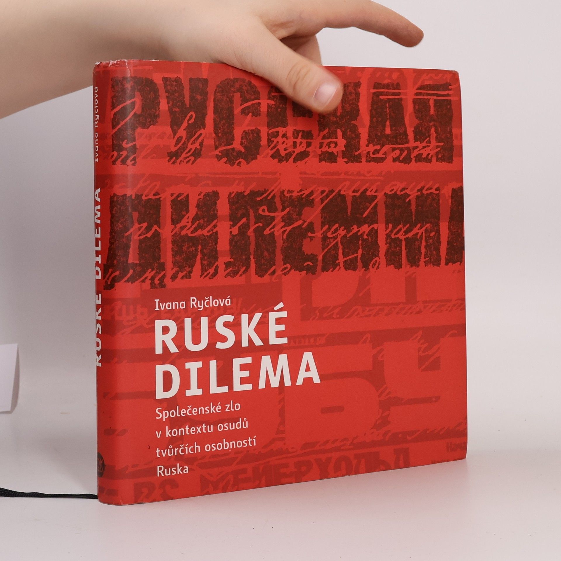 Ruské dilema. Společenské zlo v kontextu osudů tvůrčích osobností Ruska