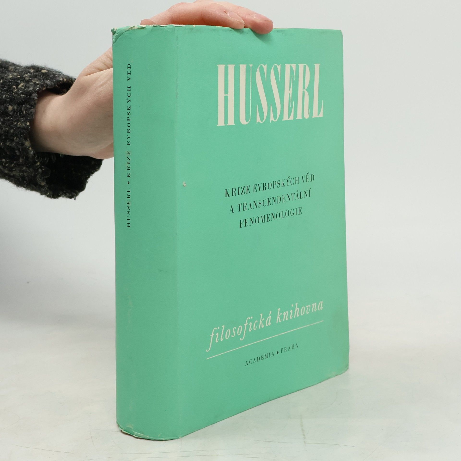 Edmund Husserl Krize evropských věd a transcendentální fenomenologie