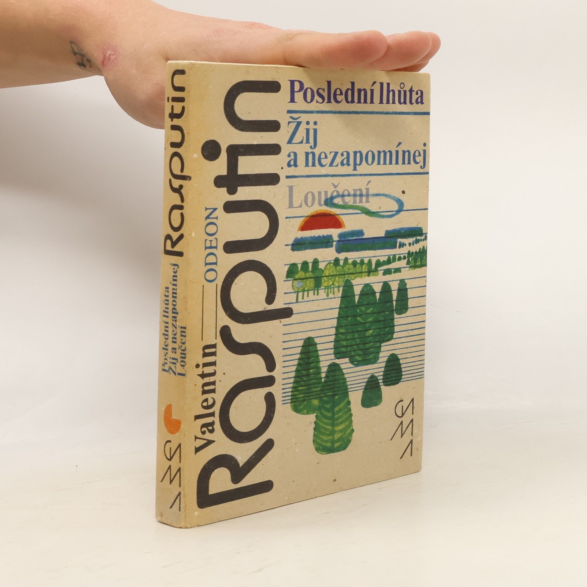 Walentin Grigorjewitsch Rasputin Poslední lhůta. Žij a nezapomínej. Loučení