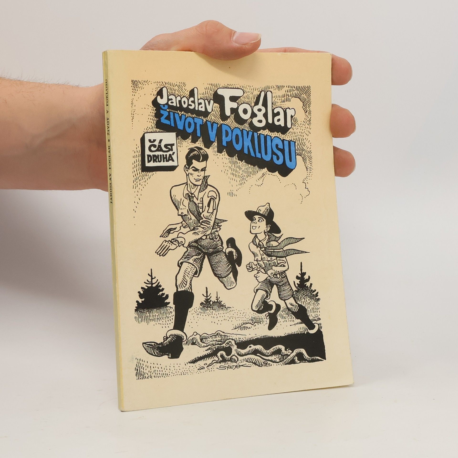 Jaroslav Foglar Život v poklusu. Část druhá