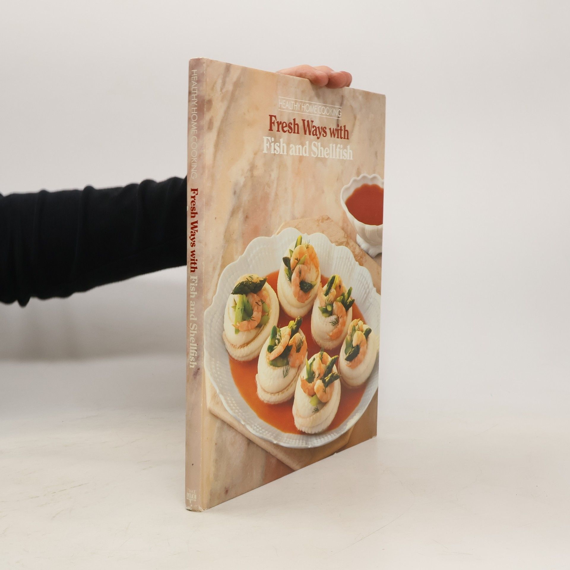 Kolektiv autorů Fresh Ways with Fish and Shellfish