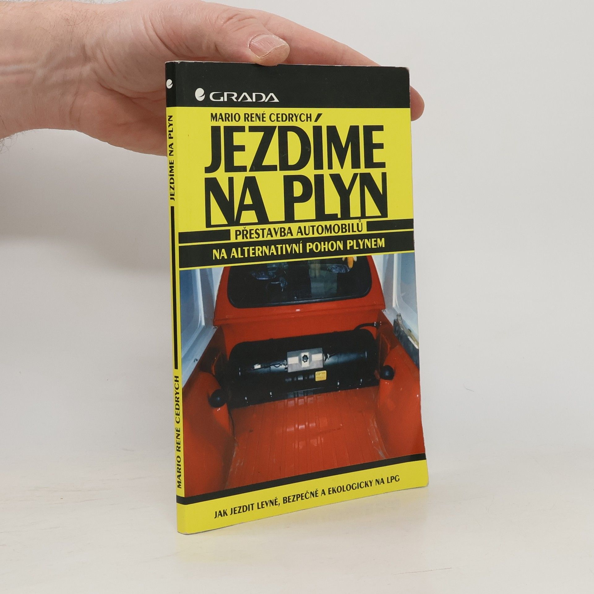 Mario René Cedrych Jezdíme na plyn : přestavba automobilů na alternativní pohon plynem
