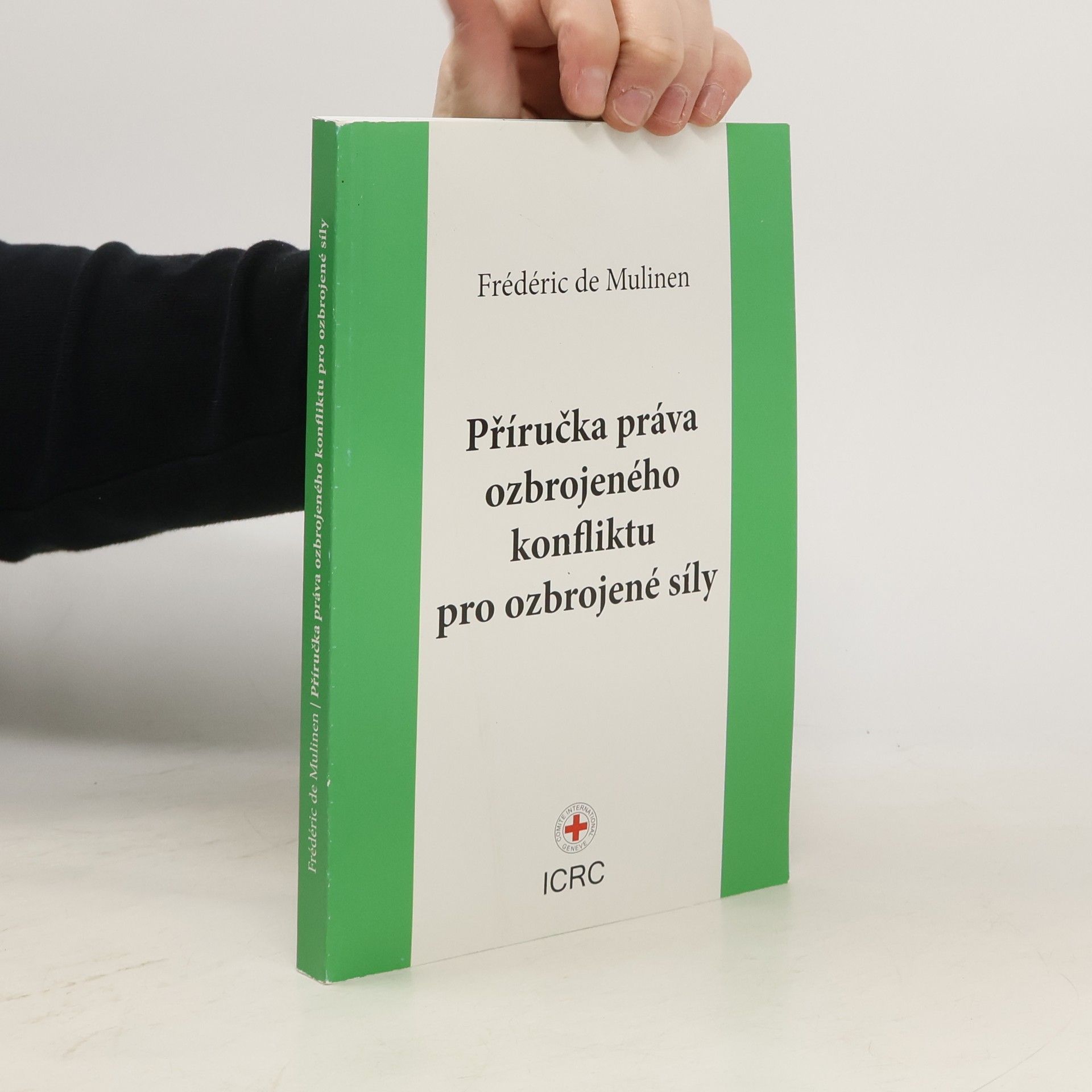 Frédéric de Mulinen Příručka práva ozbrojeného konfliktu pro ozbrojené síly