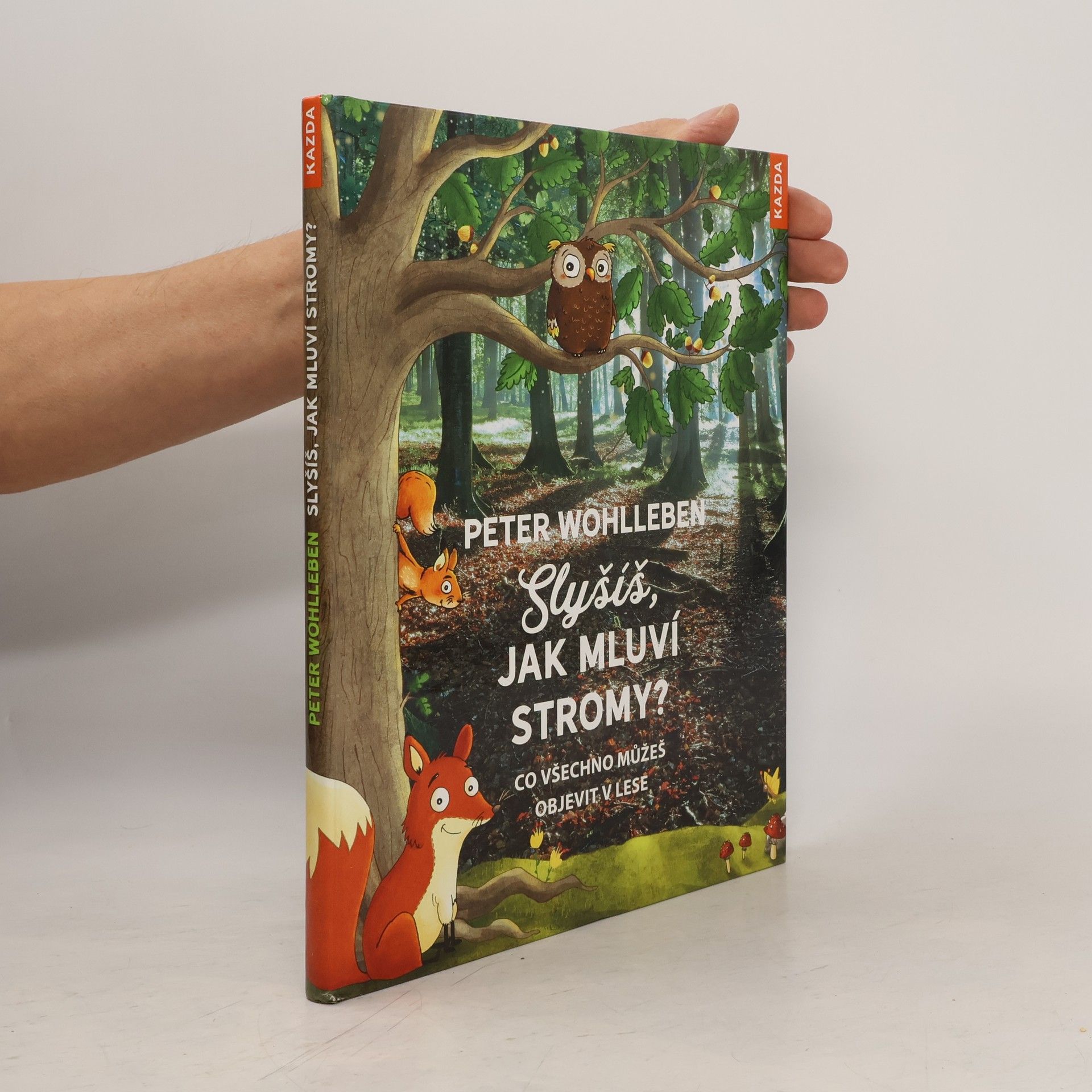 Peter Wohlleben Slyšíš, jak mluví stromy?