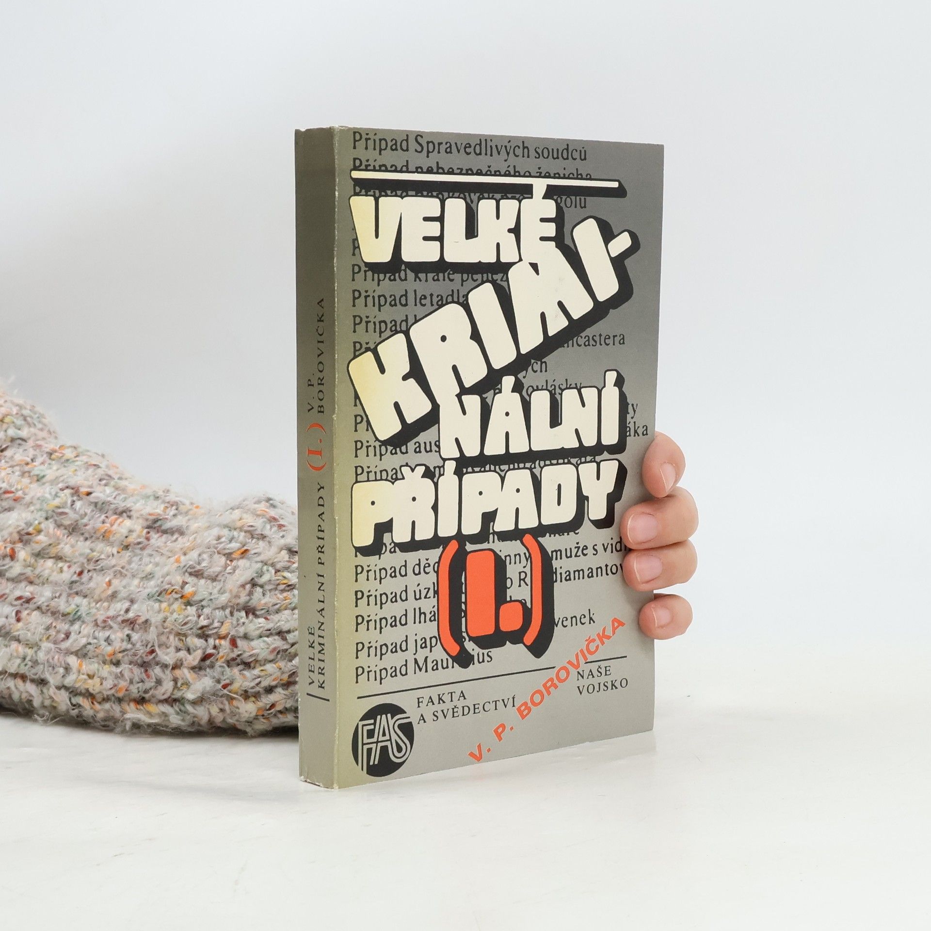 Václav Pavel Borovička Velké kriminální případy I.