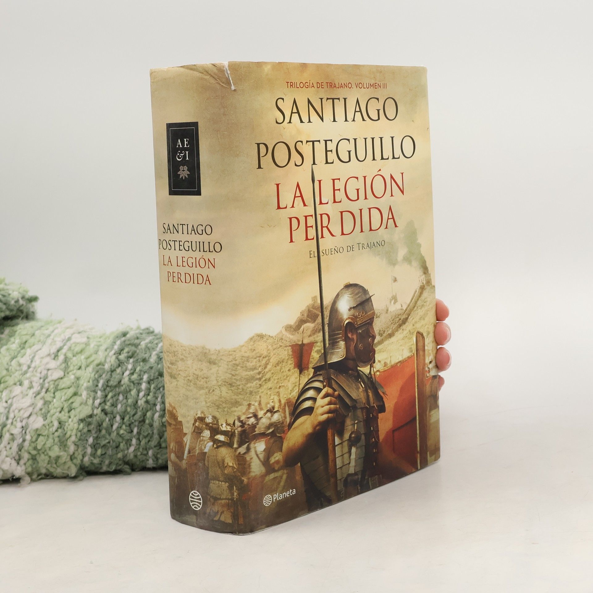 Santiago Posteguillo La legión perdida (El sueño de Trajano)