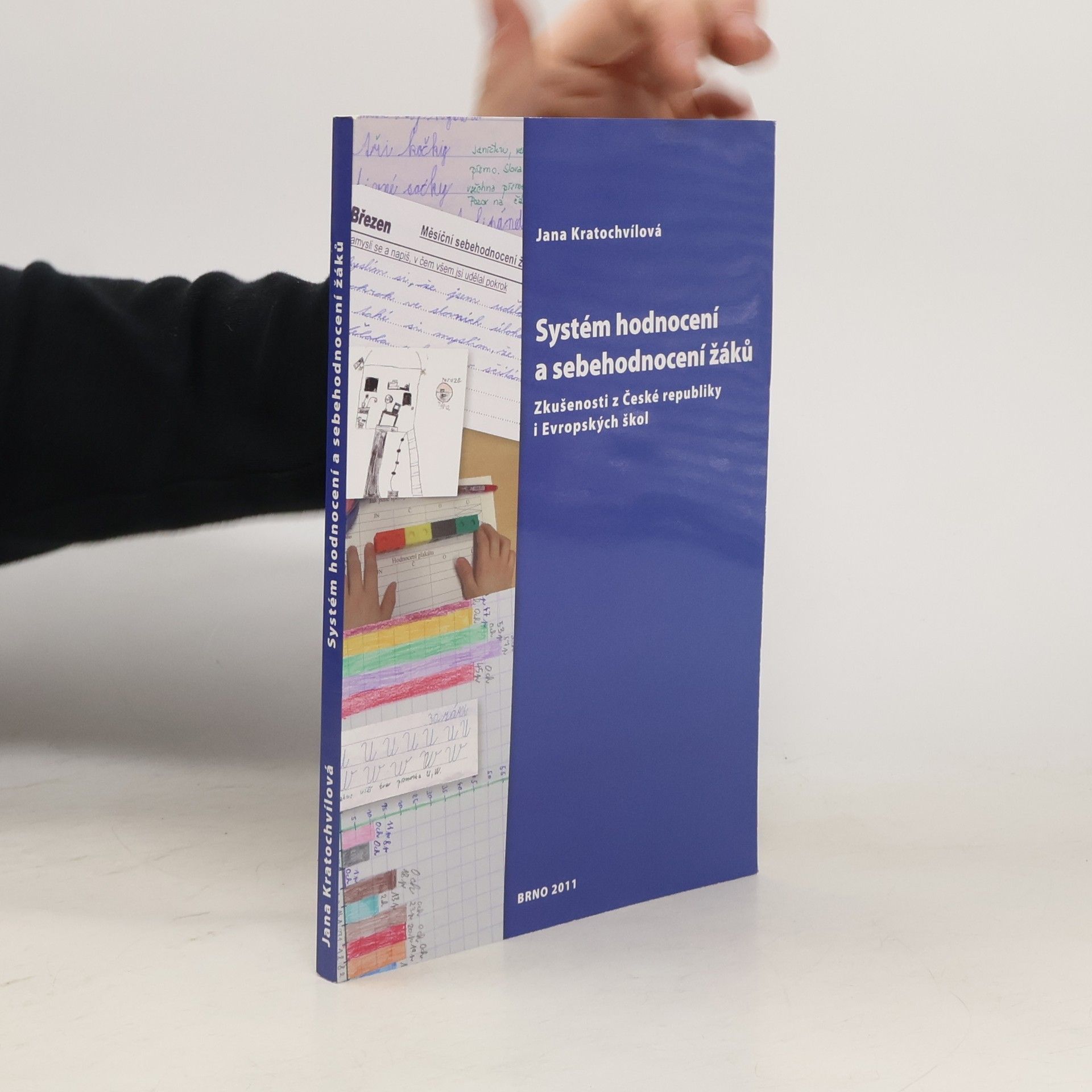 Jana Kratochvílová Systém hodnocení a sebehodnocení žáků