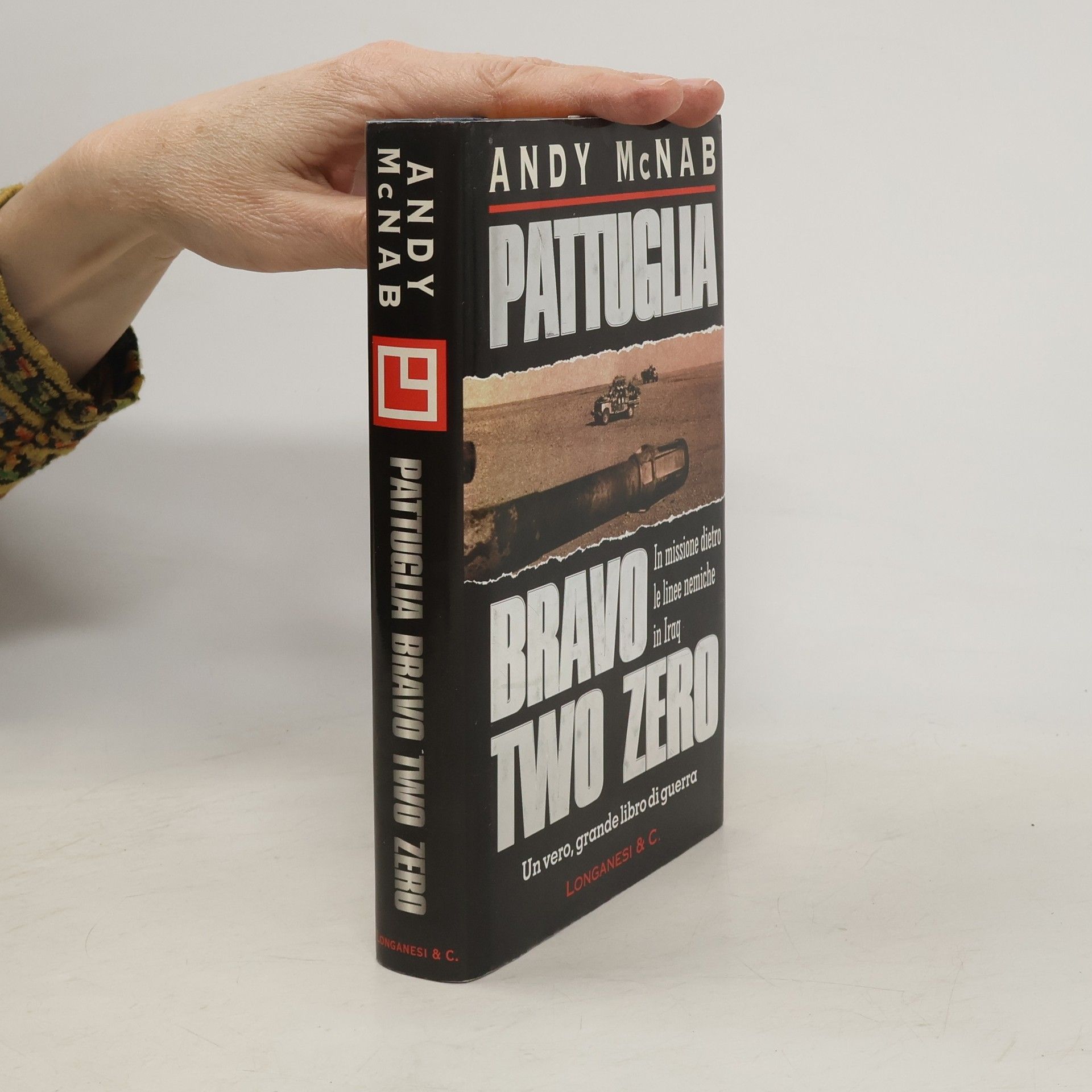 Andy McNab I grandi libri d'azione - 1: Pattuglia Bravo Two Zero