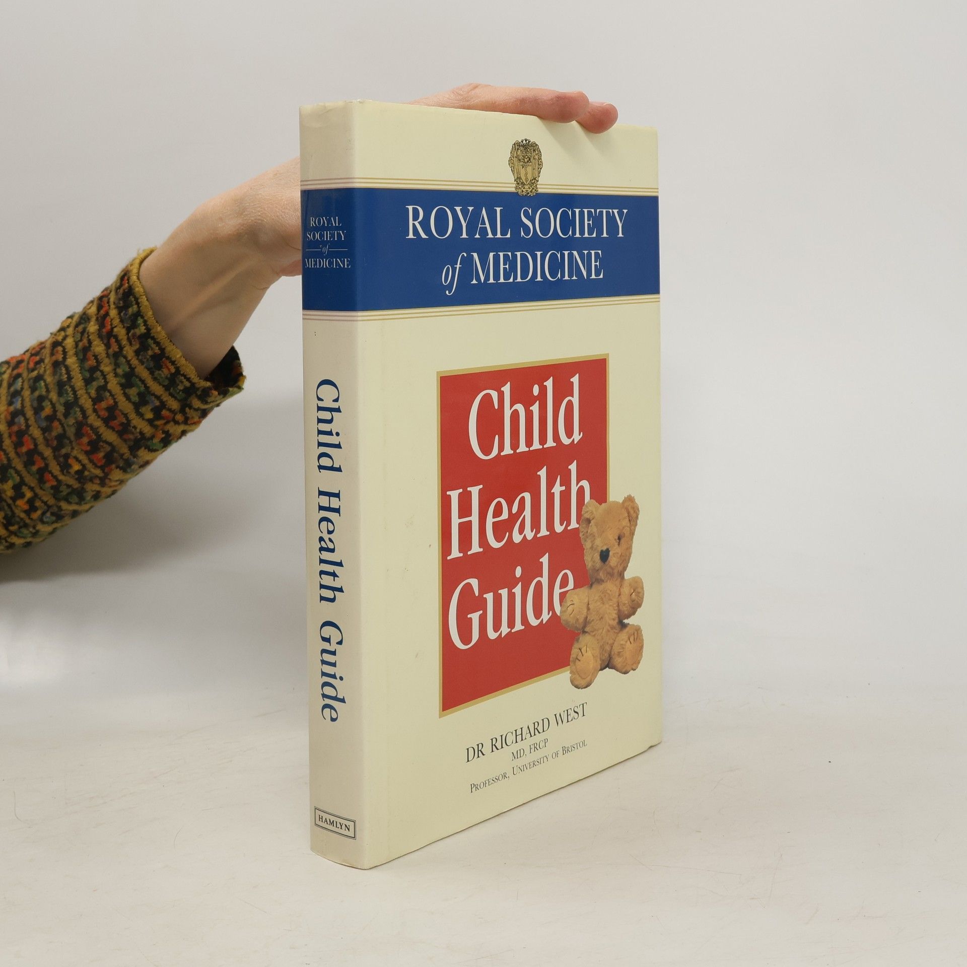 Richard West Royal Society of Medicine. Child Health Guide