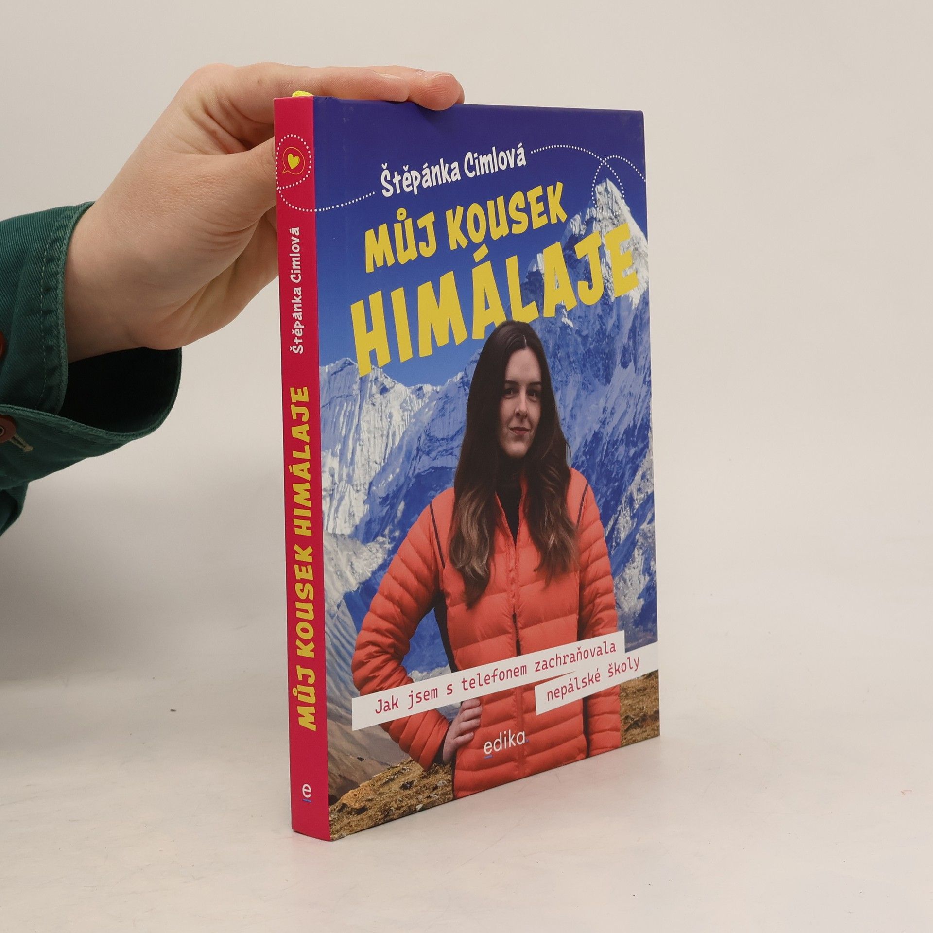 Štěpánka Cimlová Můj kousek Himálaje. Jak jsem s telefonem zachraňovala nepálské školy