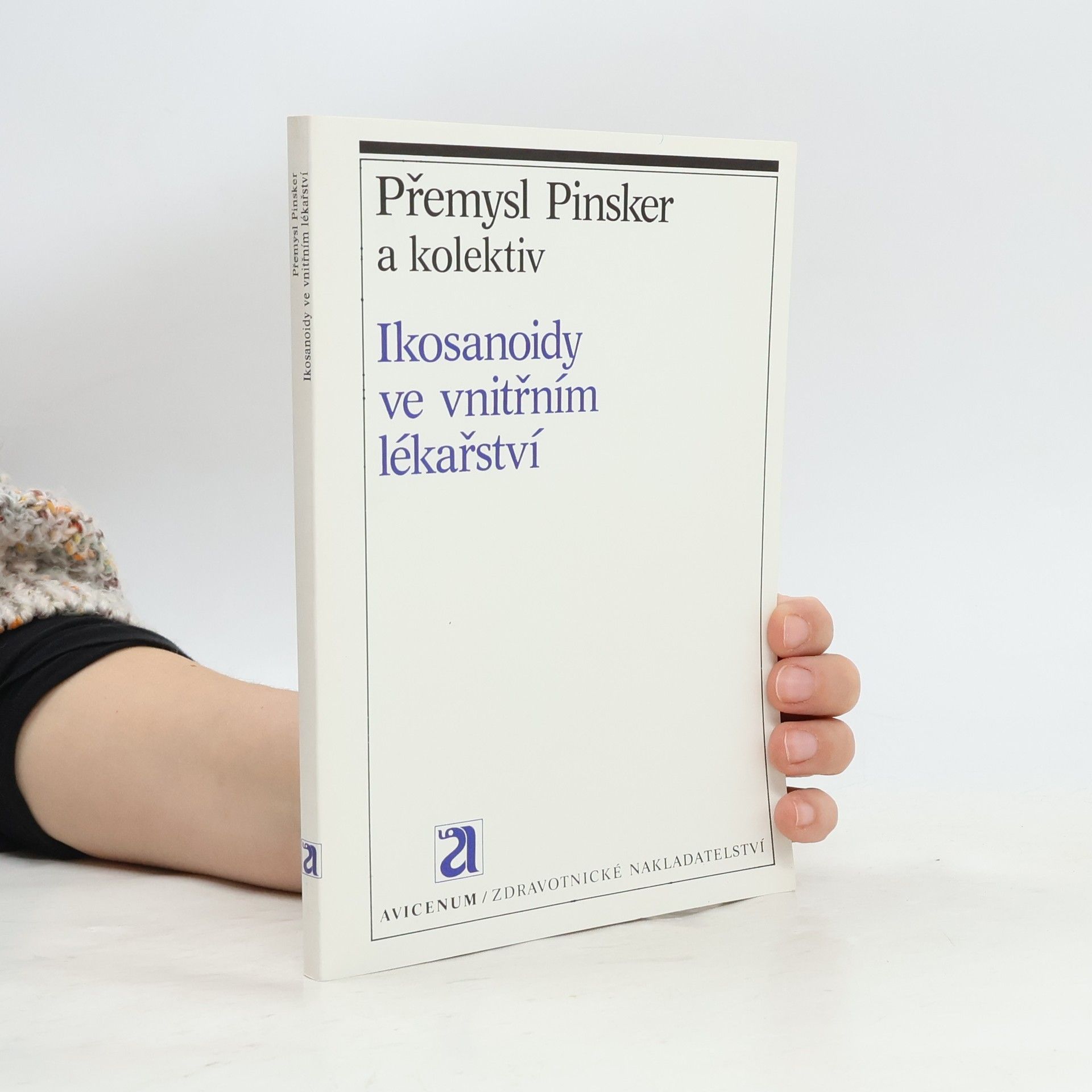 Přemysl Pinsker Ikosanoidy ve vnitřním lékařství