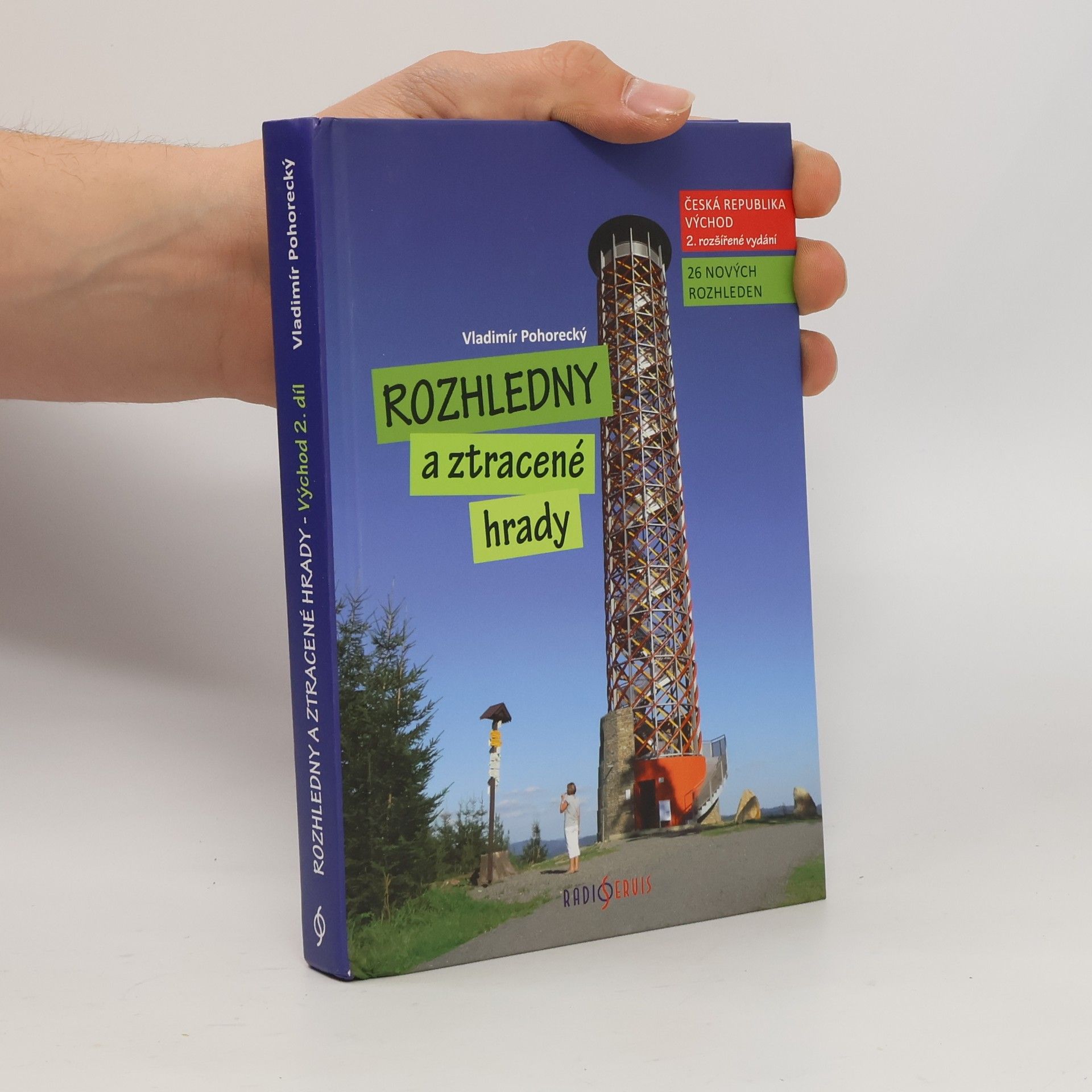 Vladimír Pohorecký Rozhledny a ztracené hrady. 2. díl, Česká republika - východ