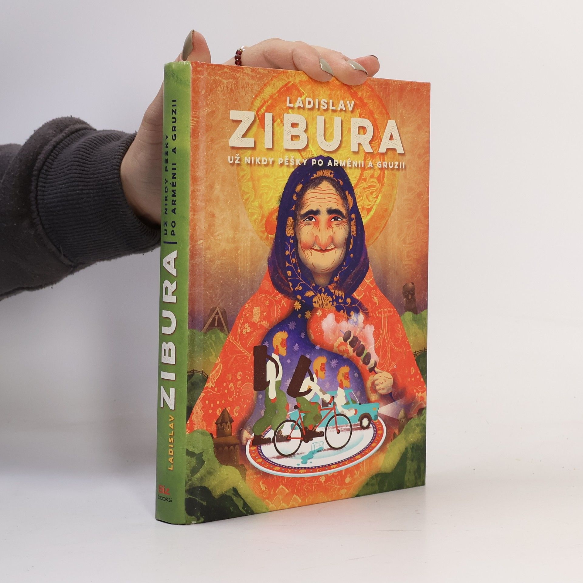 Ladislav Zibura Už nikdy pěšky po Arménii a Gruzii