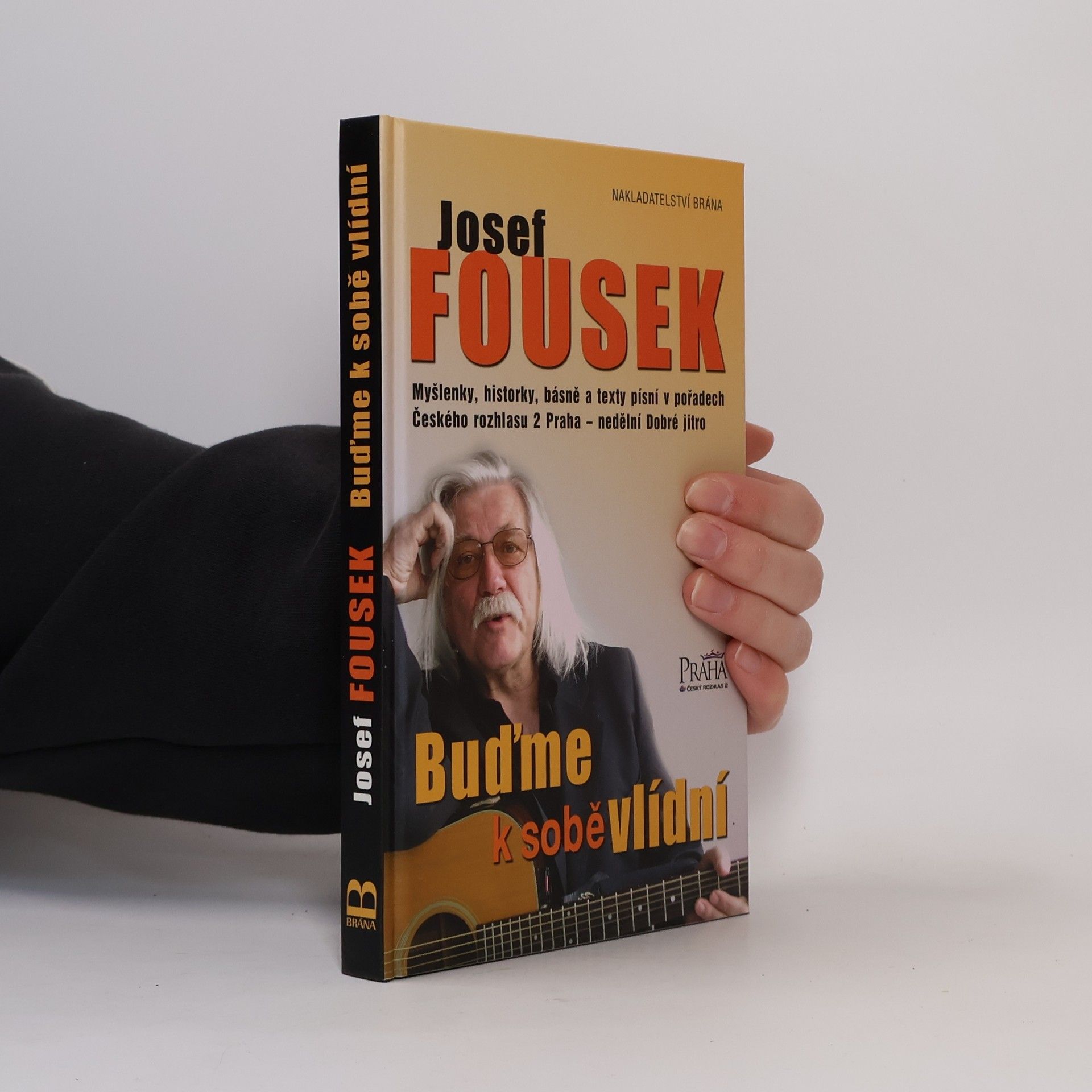 Josef Fousek Buďme k sobě vlídní