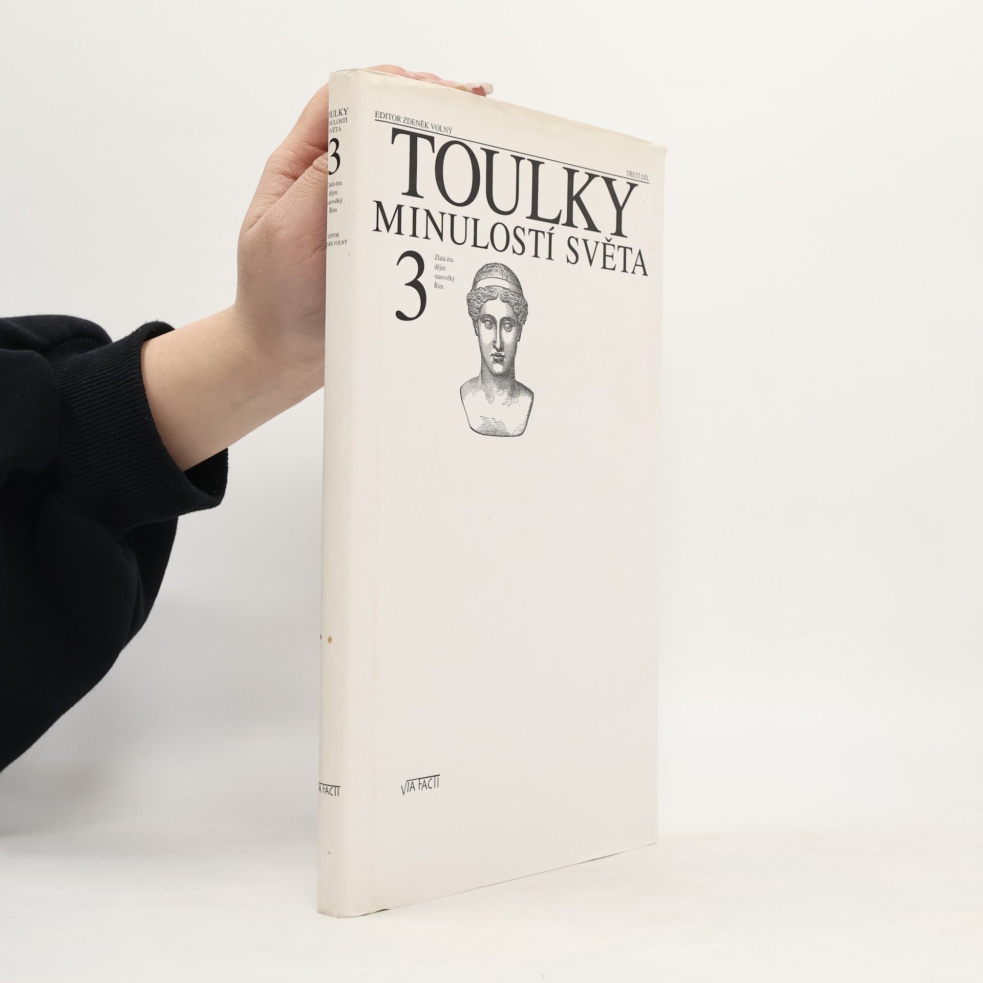 Zdeněk Volný Toulky minulostí světa. 3. díl. Zlatá éra dějin. Starověký Řím